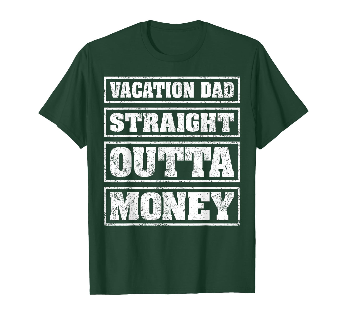 Vacation Dad Straight Outta Money Funny Vacation Fathers Day T-Shirt