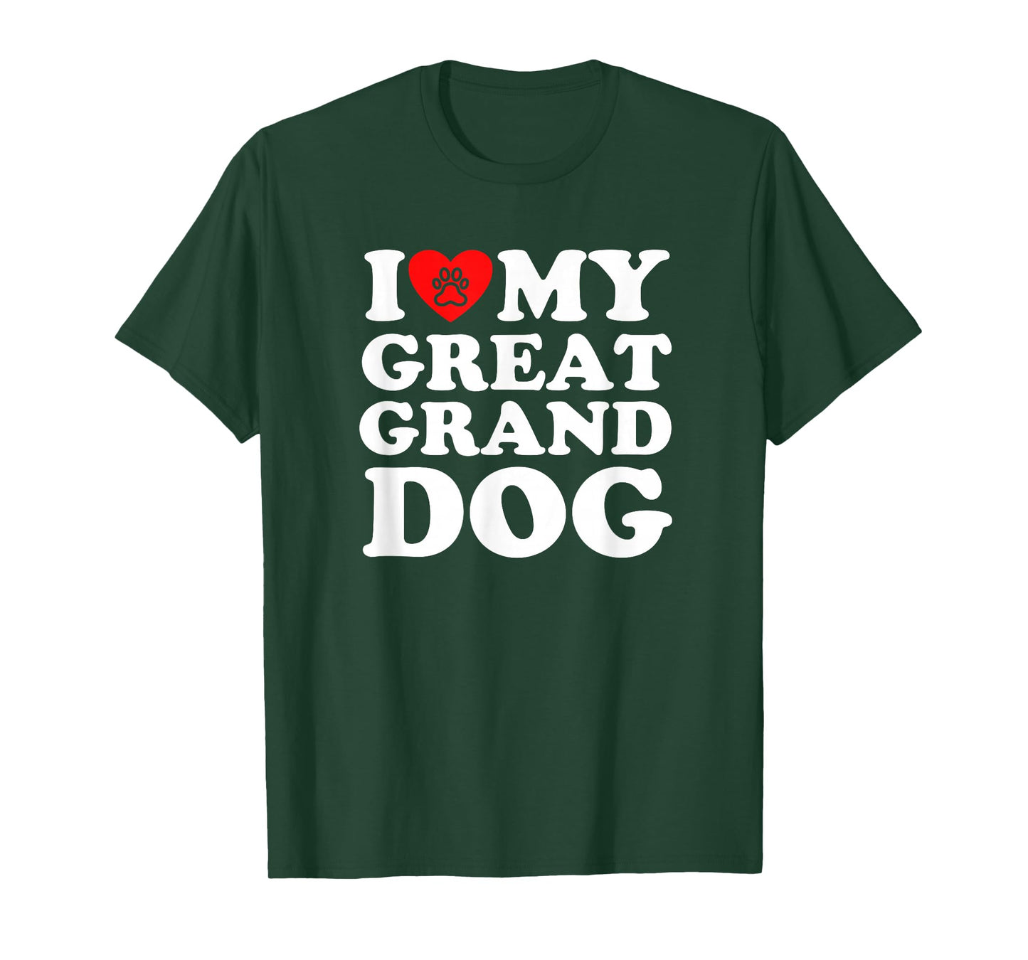 I Love My Great Granddog T-Shirt