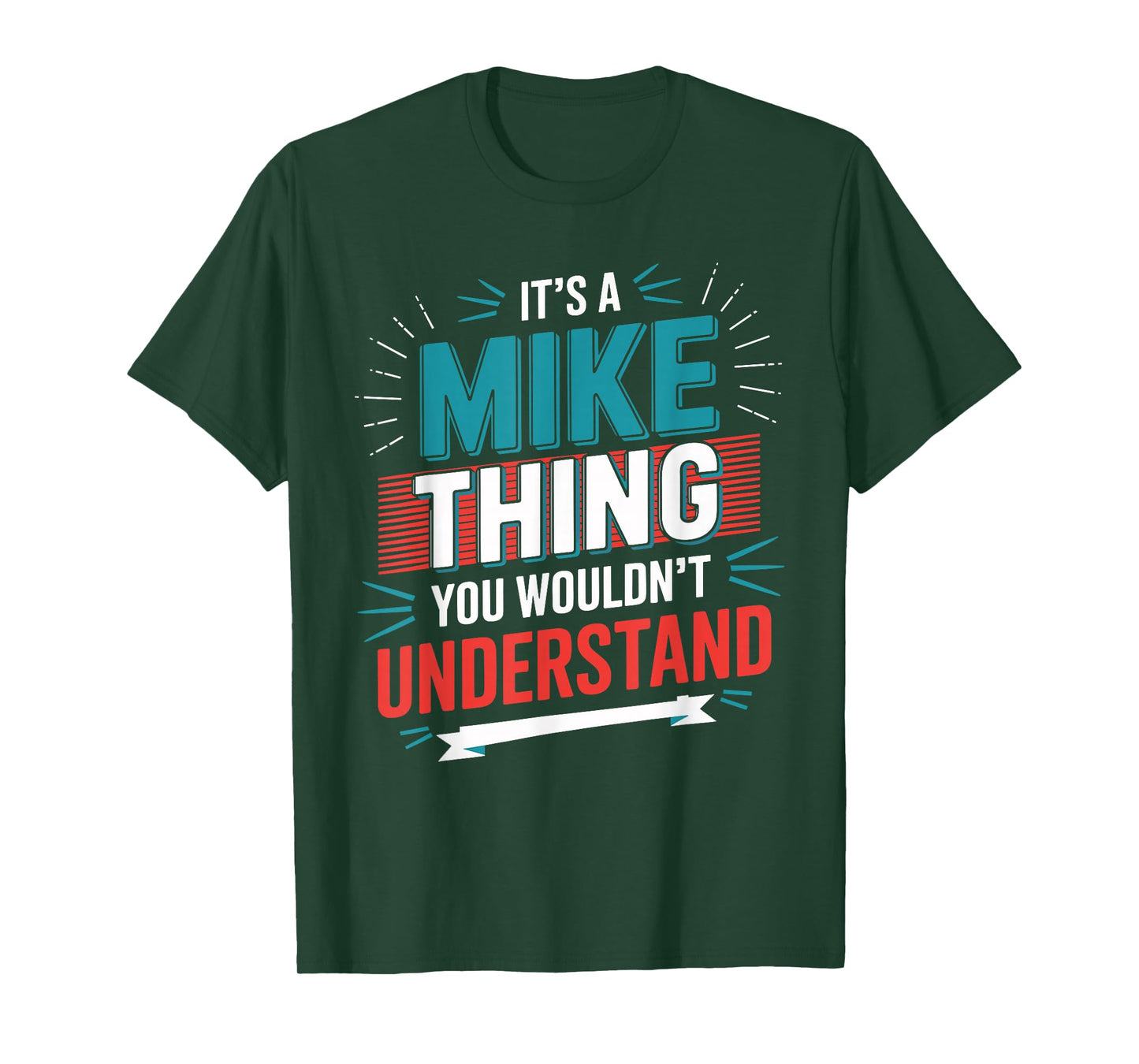 It's A MIKE Thing You Wouldn't Understand T-Shirt MIKE T-Shirt