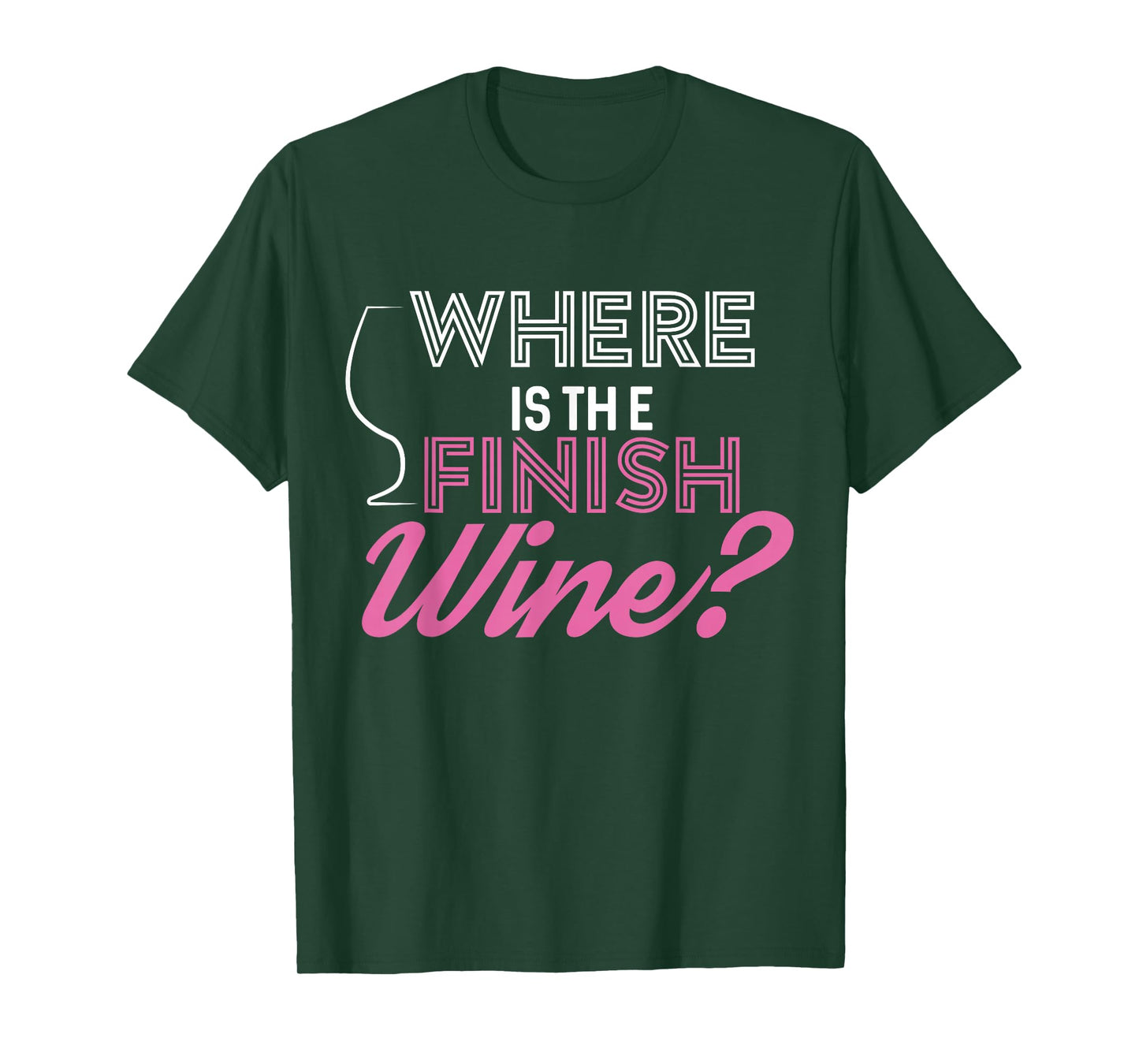 Where Is The Finish Wine Shirt, Running Tee T-Shirt