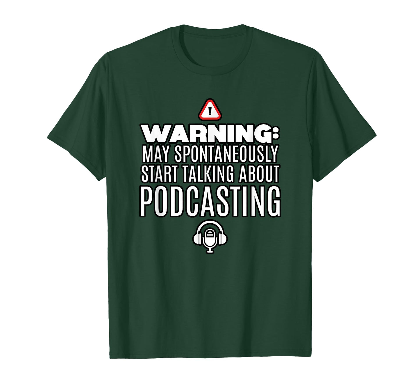 May Spontaneously Start Talking About Podcast T-Shirt