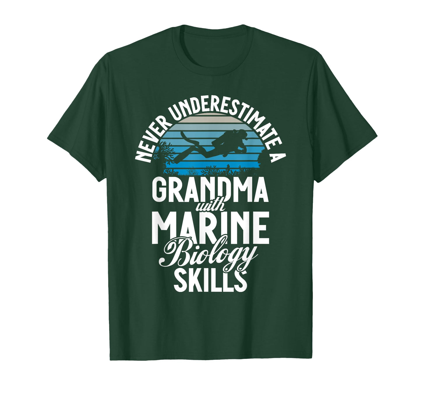 Never underestimate a Grandma with Marine Biology Skills T-Shirt