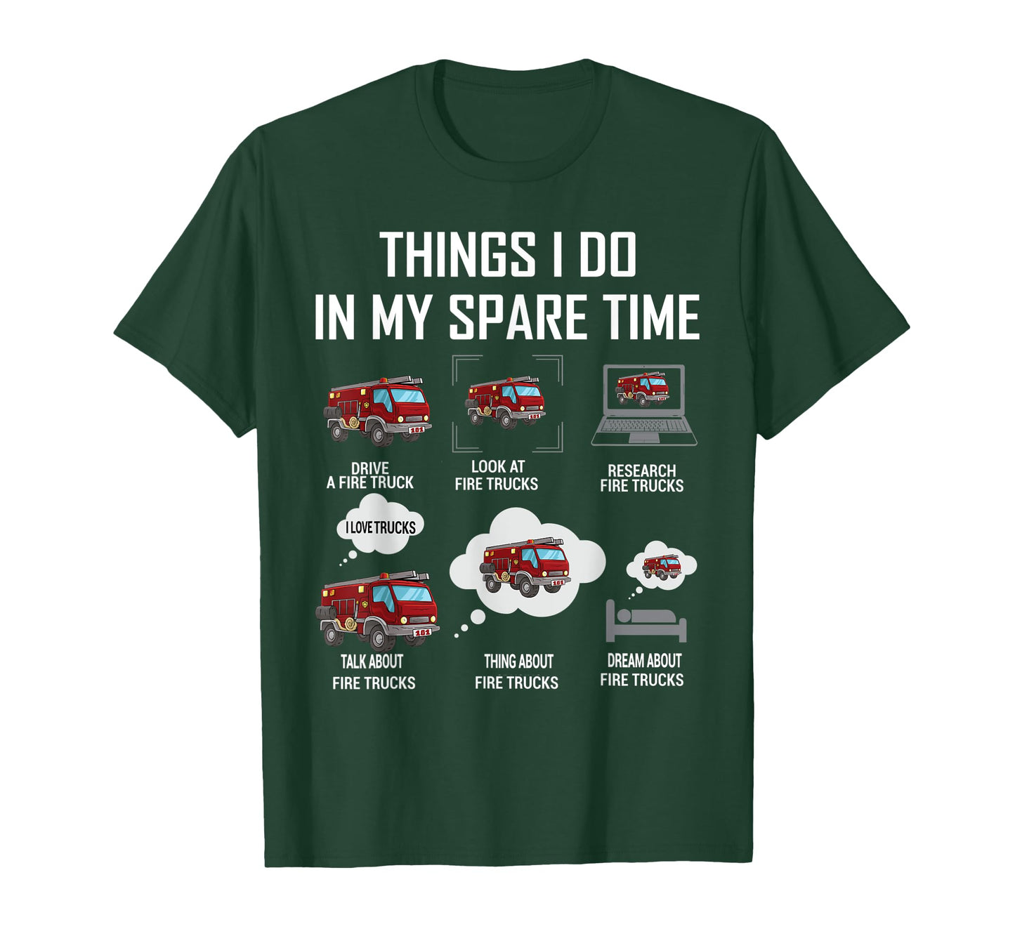 6 Things I Do In My Spare Time Fire Truck Firefighter T-Shirt