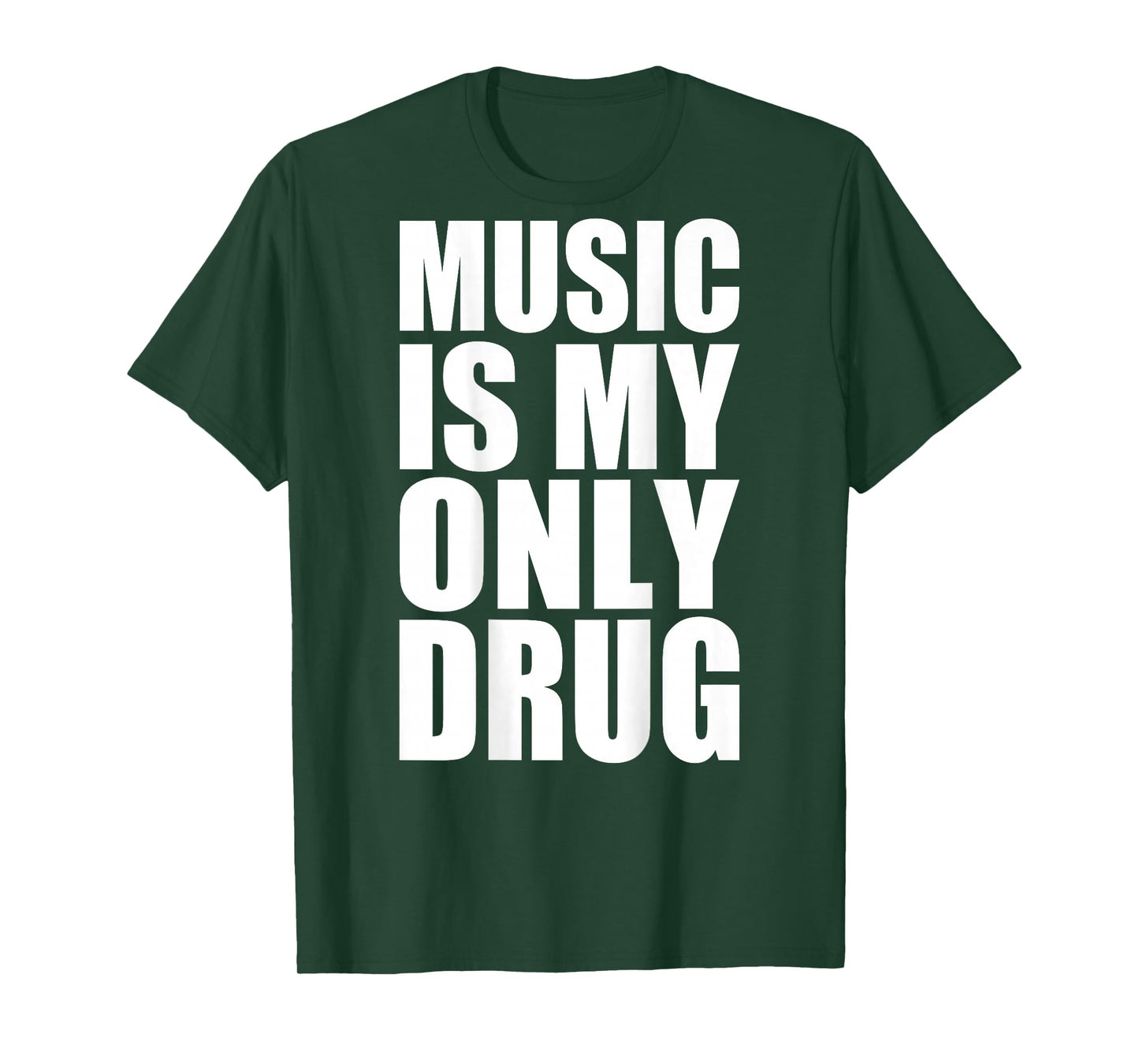 music is my only drug T-Shirt
