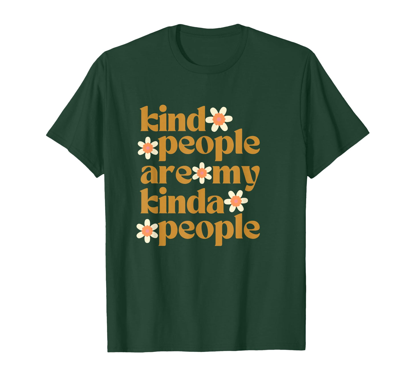 Kind People are my Kinda People T-Shirt