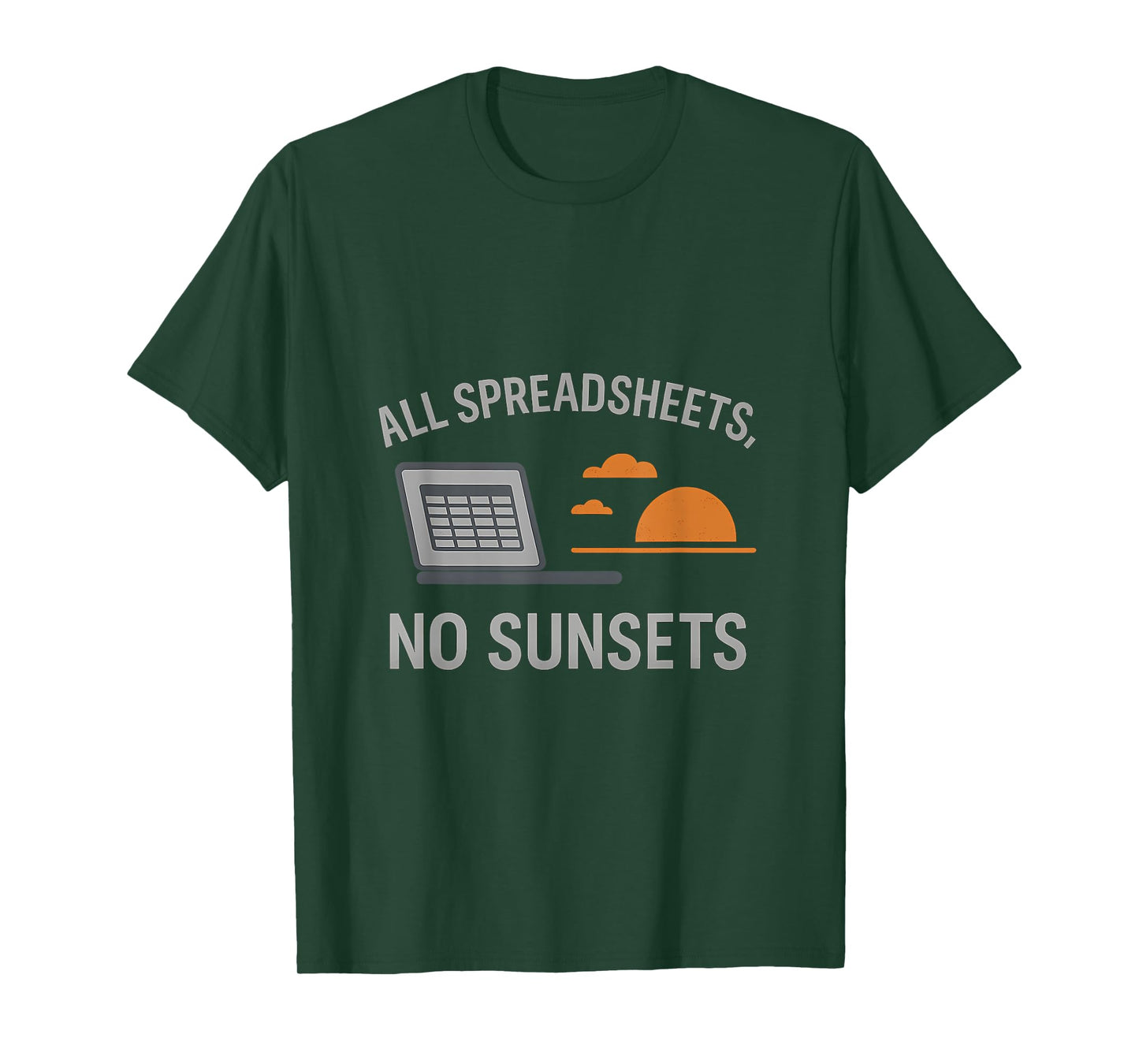 All Spreadsheets No Sunsets Work Life Balance Graphic T-Shirt