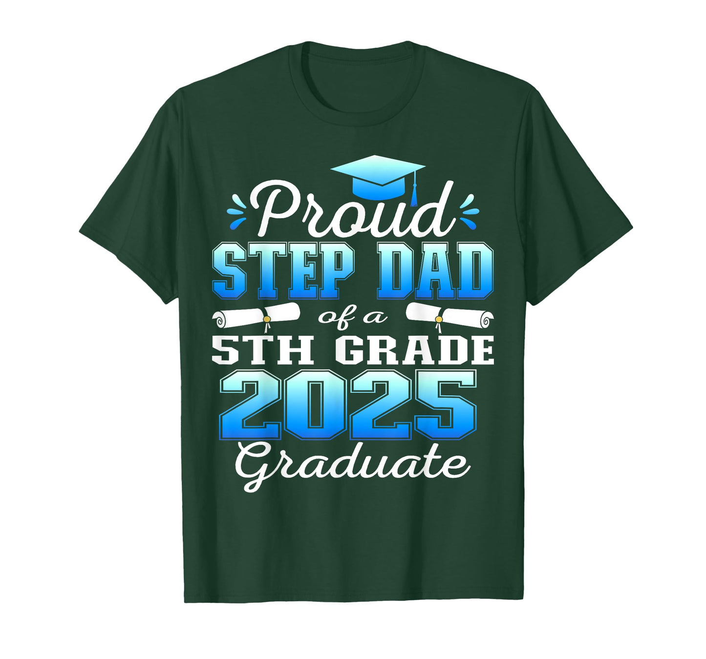 Proud Step Dad of 5th Grade Graduate 2025 Family Graduation T-Shirt