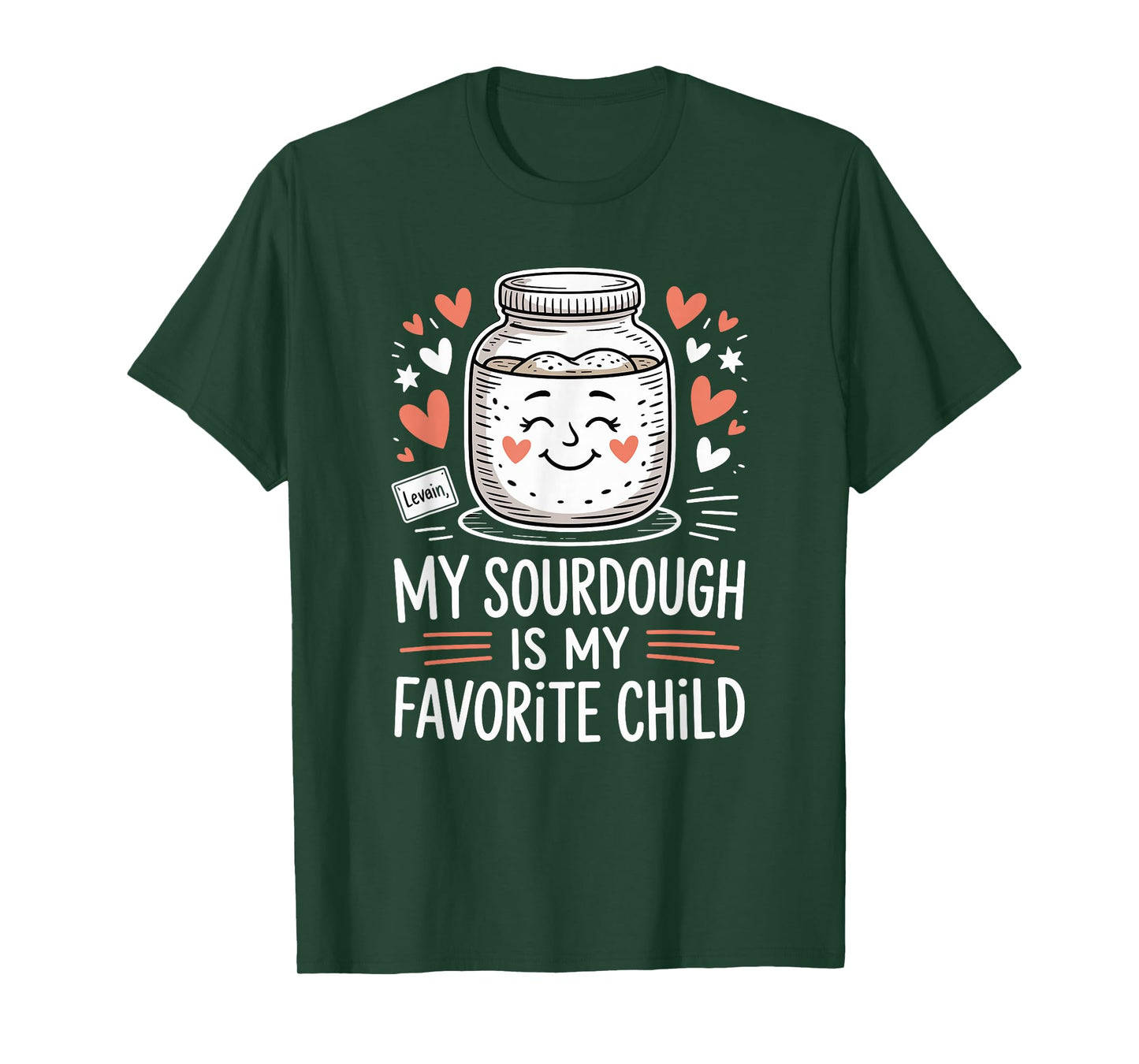 Sourdough Baking Wild Yeast Home Baker Funny Favorite Child T-Shirt