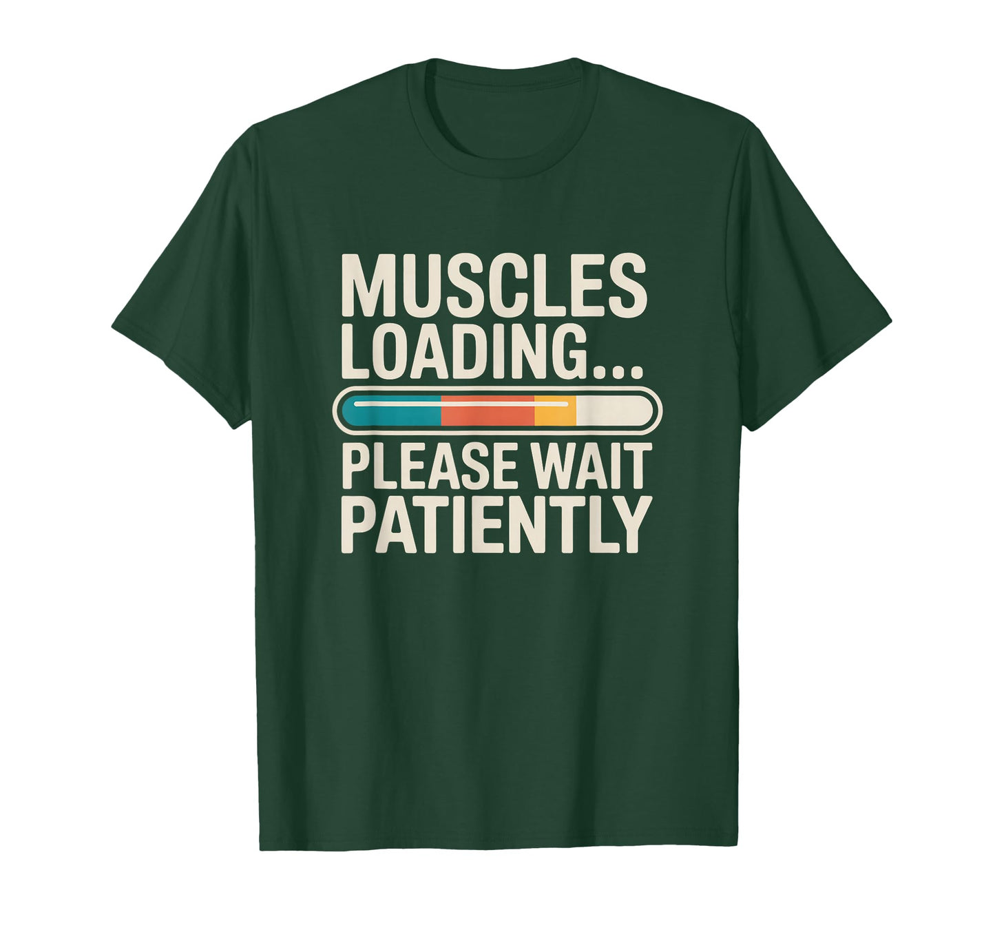 Muscles Loading Please Wait Fitness Funny Gym Workout Men T-Shirt