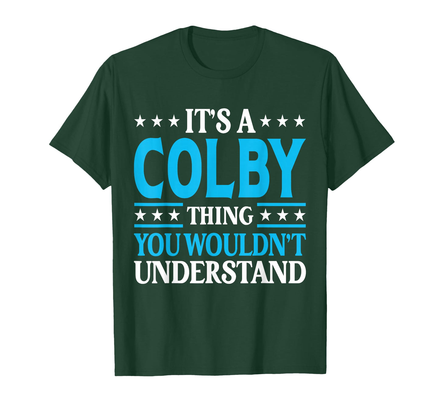 It's A Colby Thing Wouldn't Understand Personal Name Colby T-Shirt