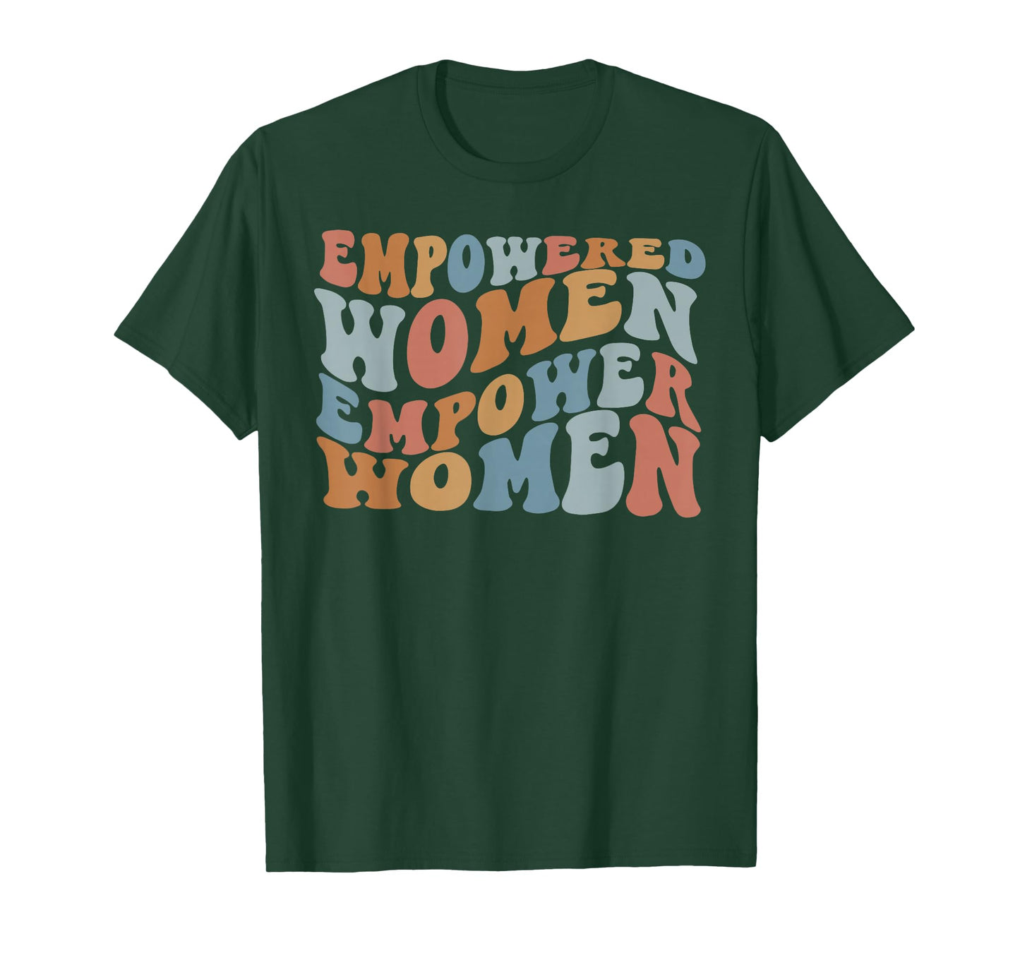 Empowered Women Empower Shirt, Feminist Shirts for Women T-Shirt