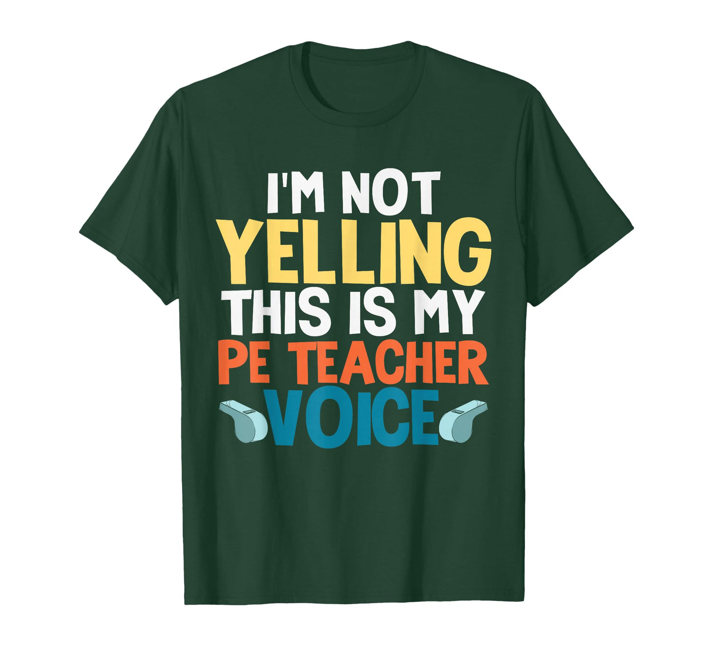 Funny I'm Not Yelling This is My PE Teacher Voice Gift T-Shirt