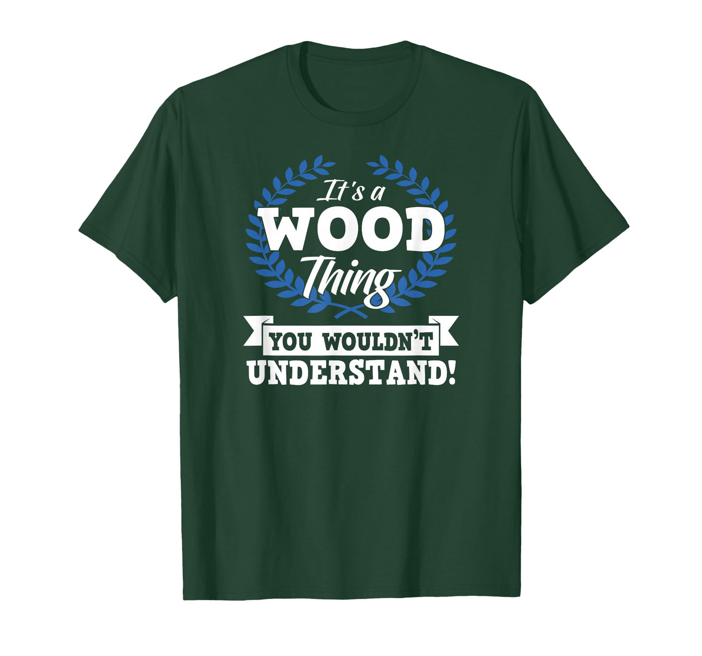 It's A Wood Thing You Wouldn't Understand Name Shirt T-Shirt