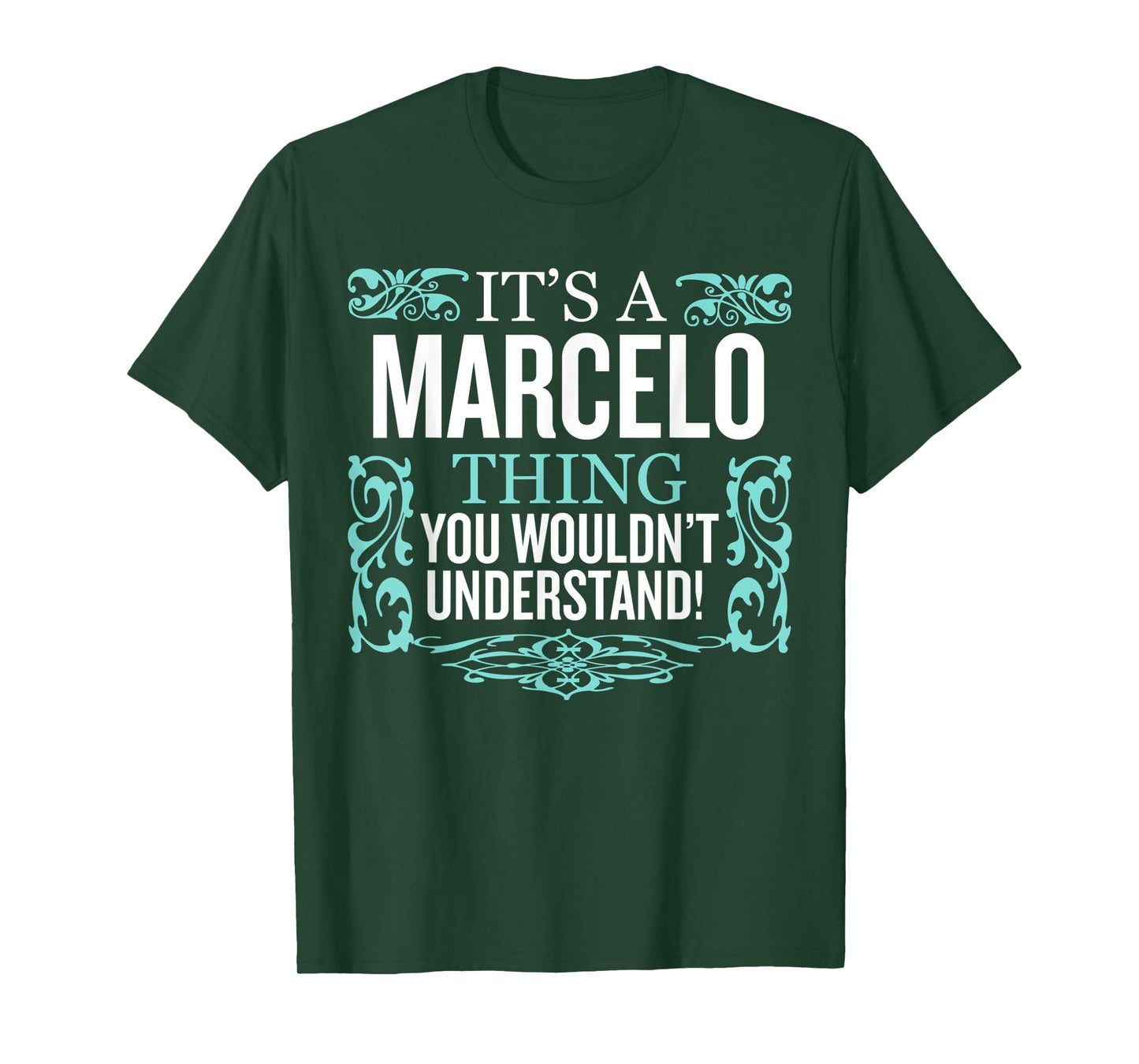 It's Marcelo Thing You Wouldn't Understand Funny Men Women T-Shirt