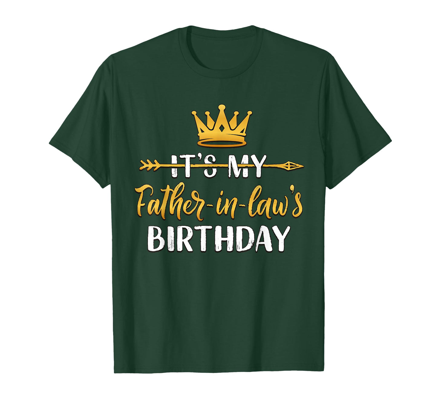 It's My Father-In-Law's Birthday Party Idea For Him T-Shirt