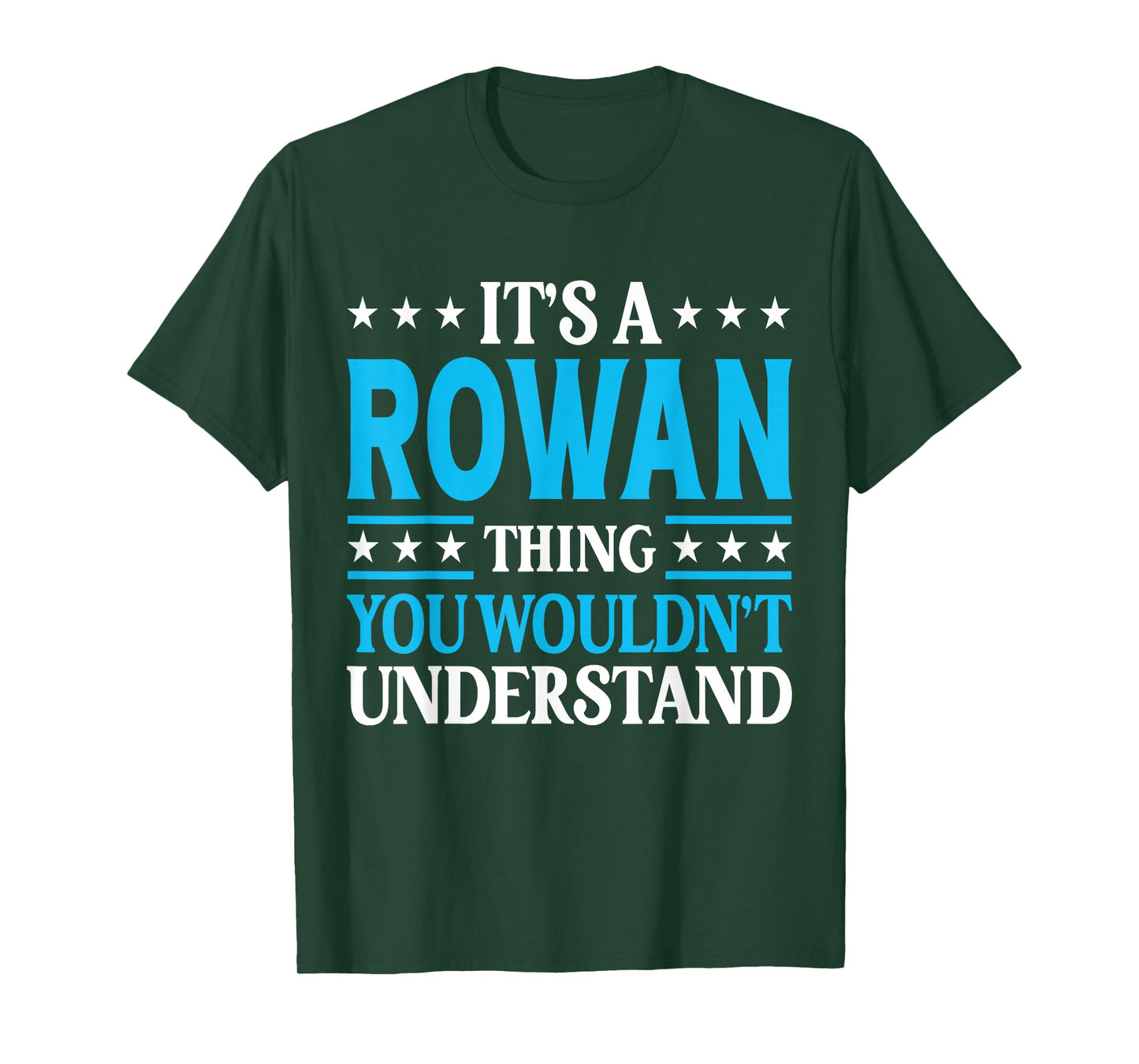 It's A Rowan Thing Wouldn't Understand Personal Name Rowan T-Shirt