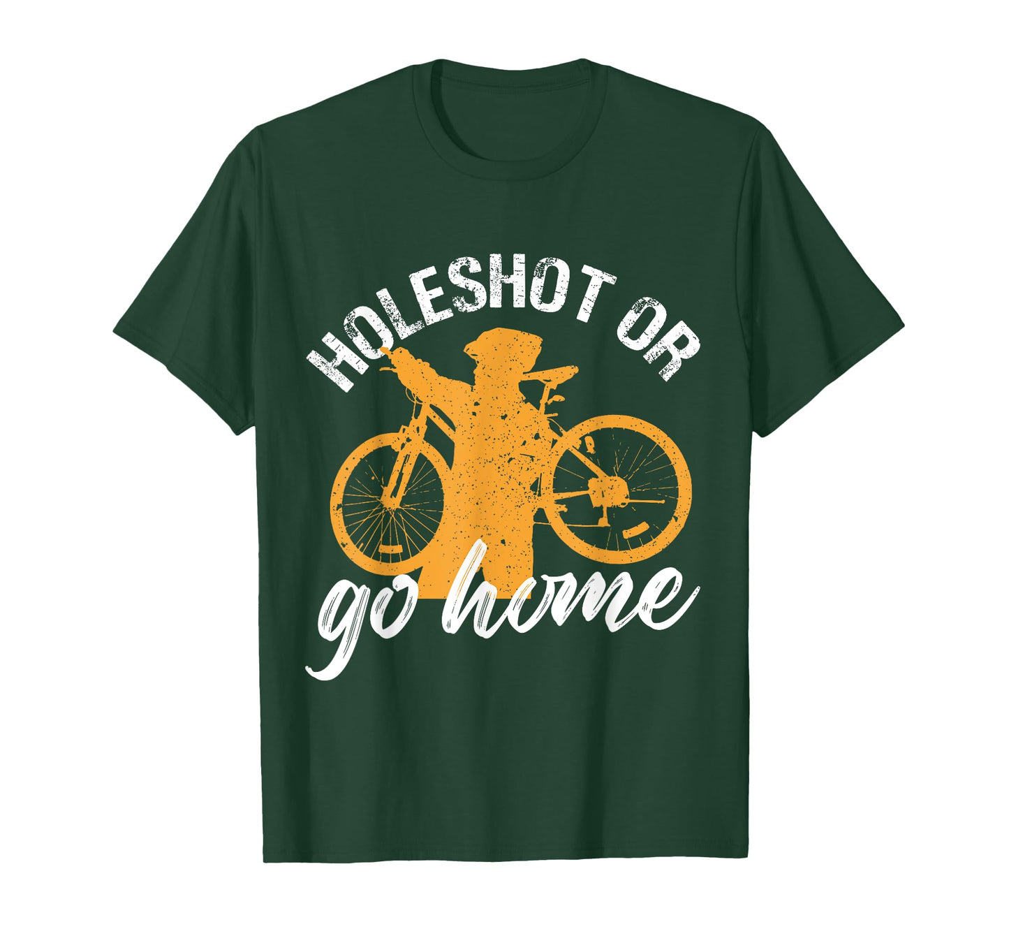 Holeshot or Go Home Biking Design T-Shirt