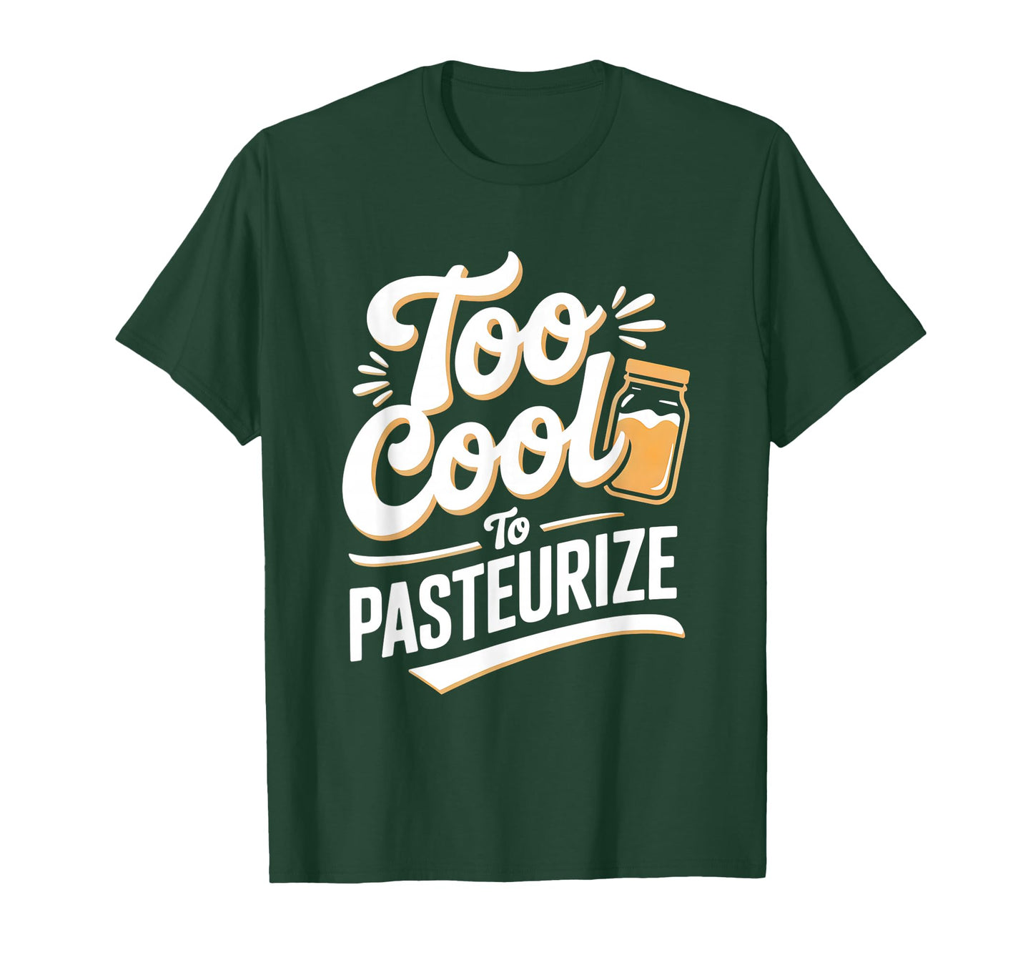 Too Cool to Pasteurize Funny Kombucha Jar T-Shirt