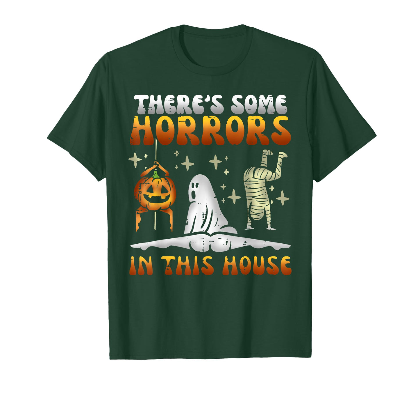There's Some Horrors In This House Funny Halloween Men Women T-Shirt