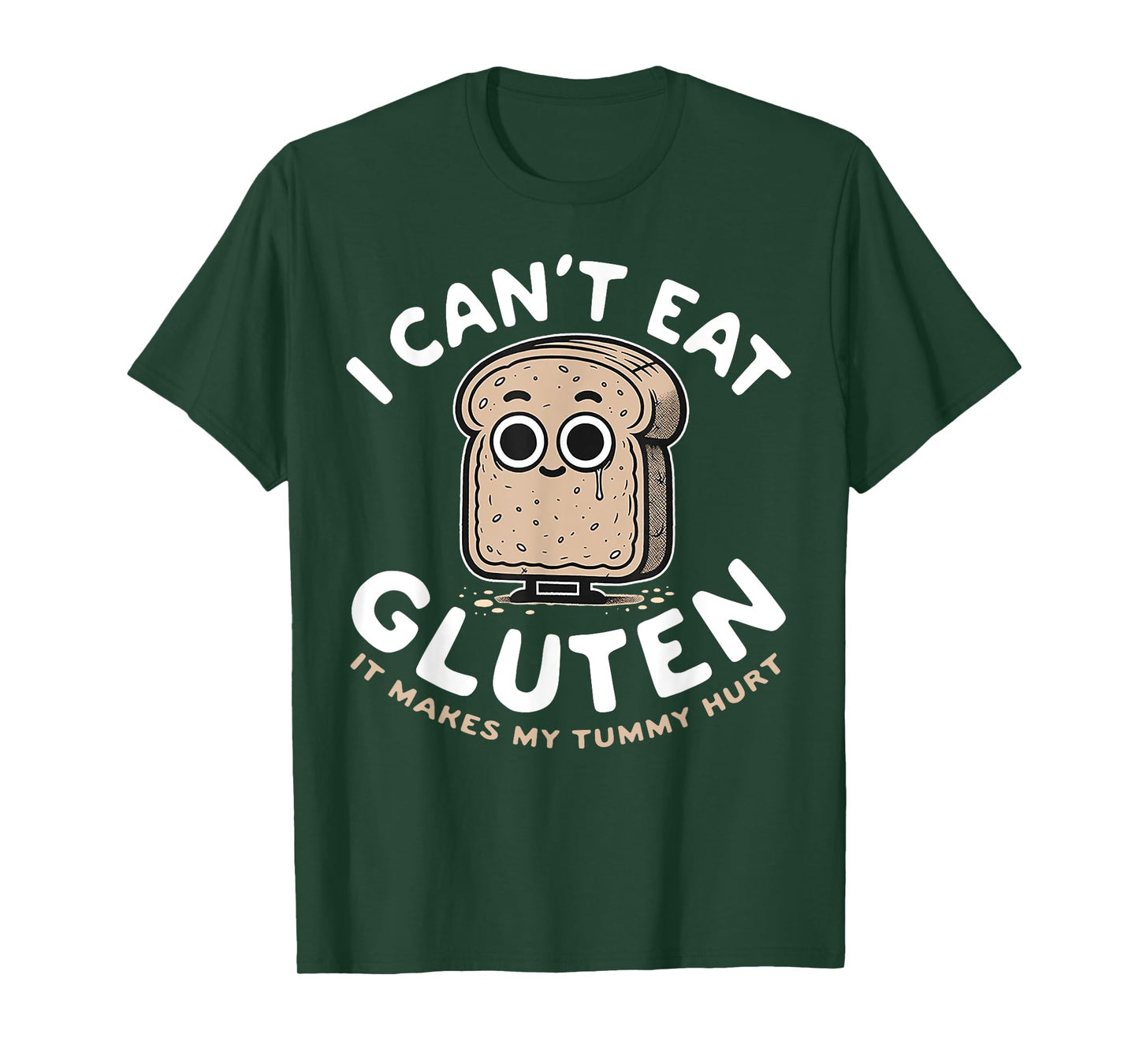 I Can't Eat Gluten It Makes My Tummy Hurt T-Shirt