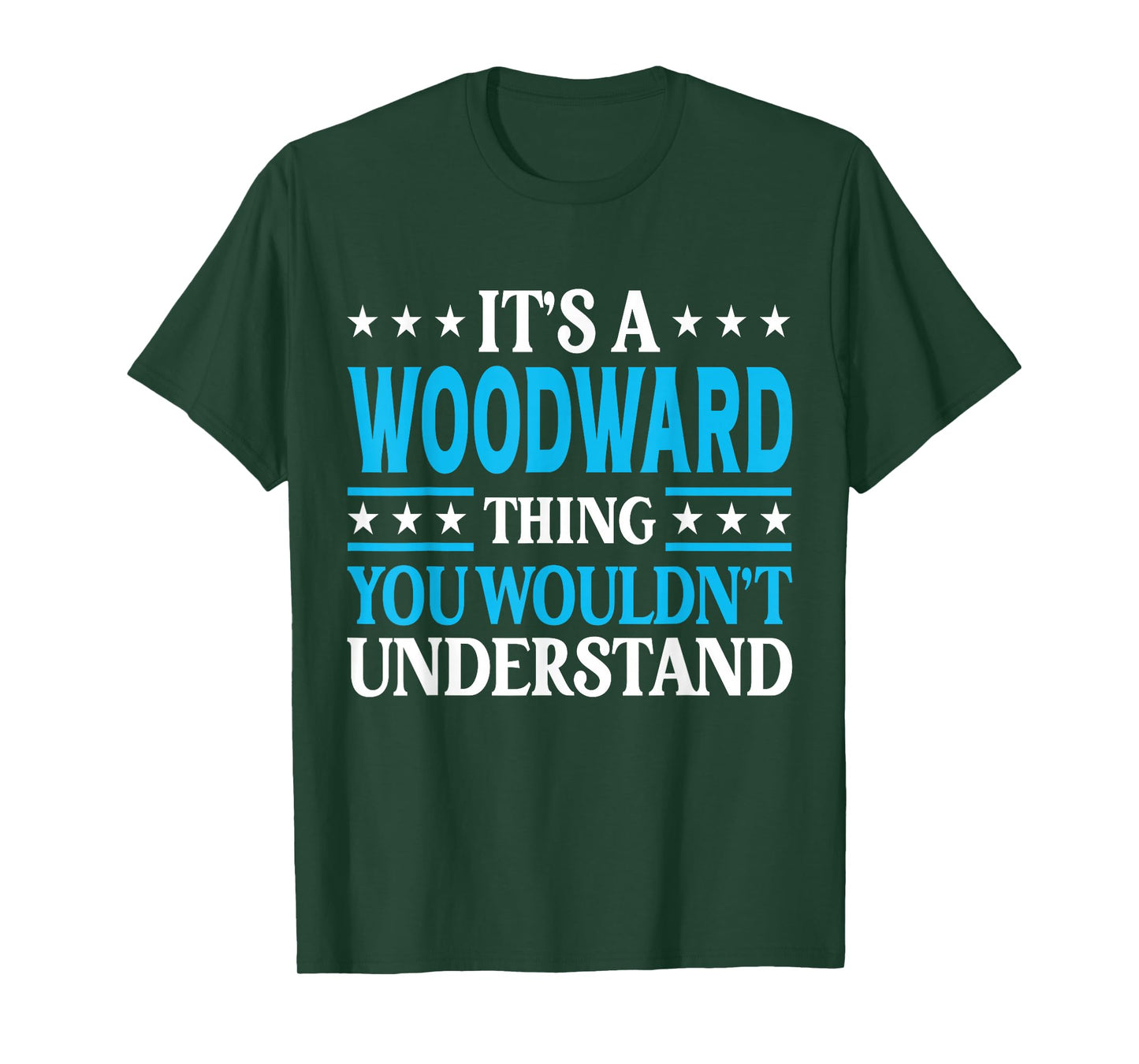 It's A Woodward Thing Surname Funny Last Name Woodward T-Shirt