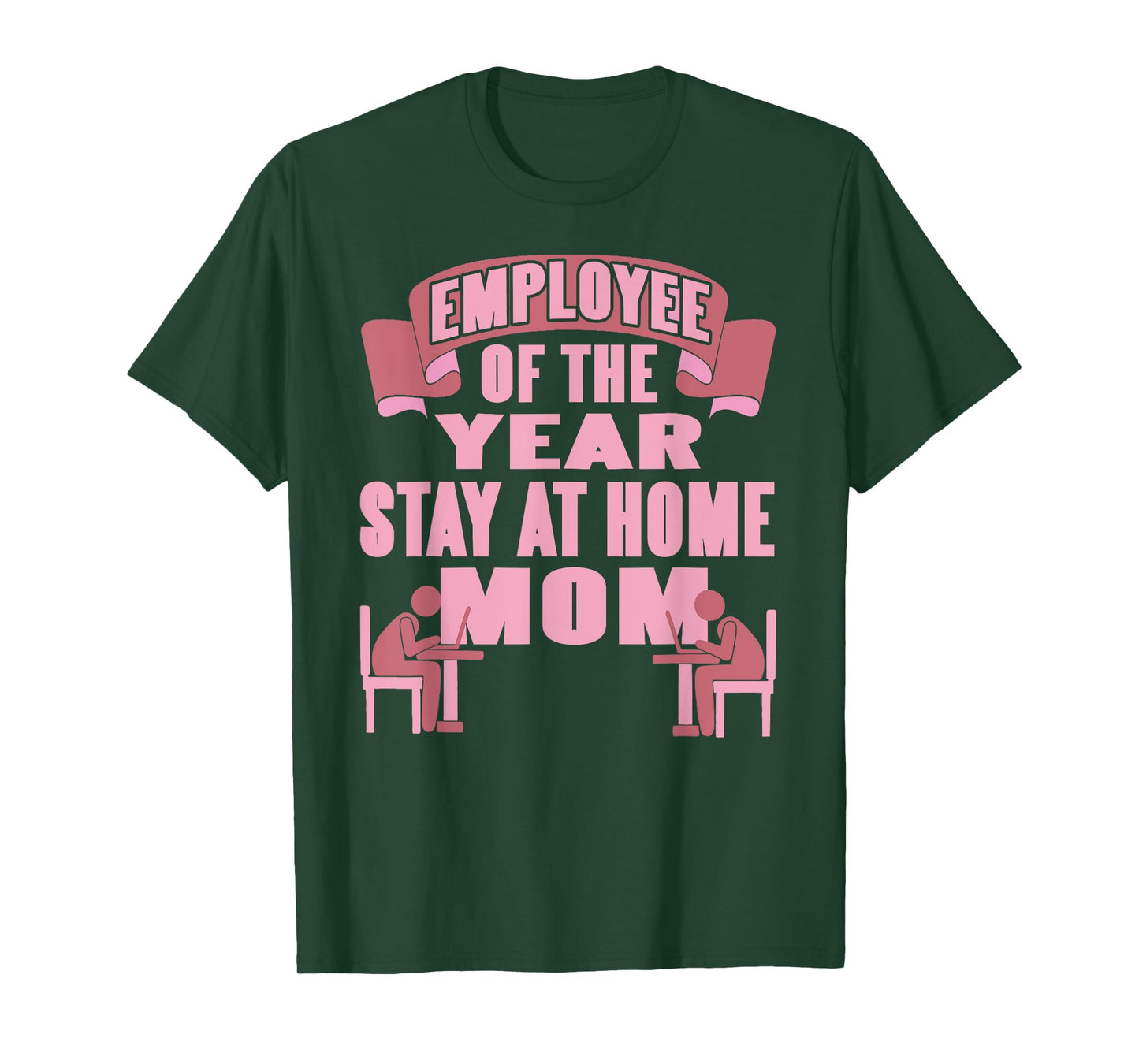 Employee of The Year Funny Stay at Home Mom Humor T-Shirt