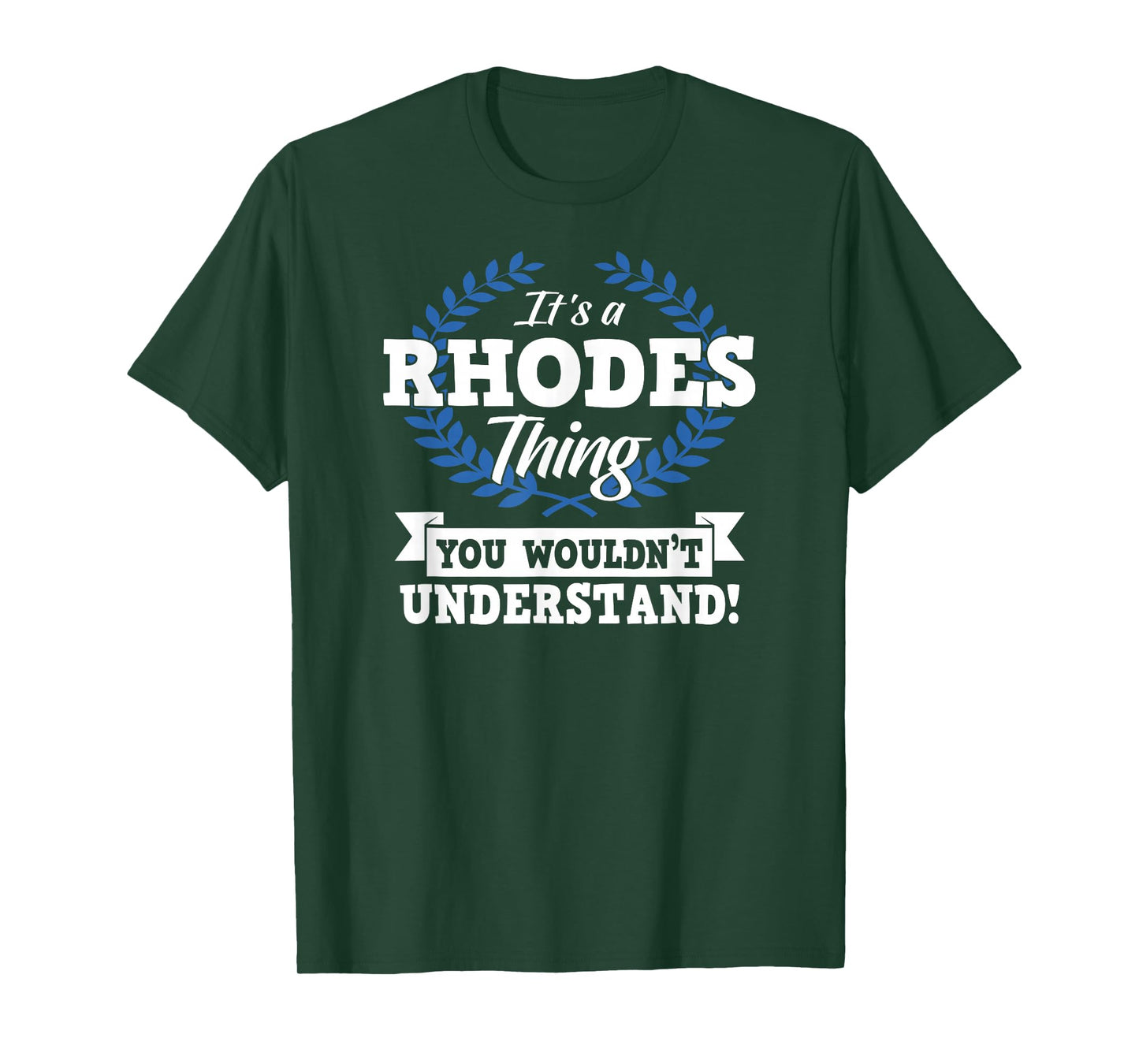 It's A Rhodes Thing You Wouldn't Understand Name Shirt T-Shirt