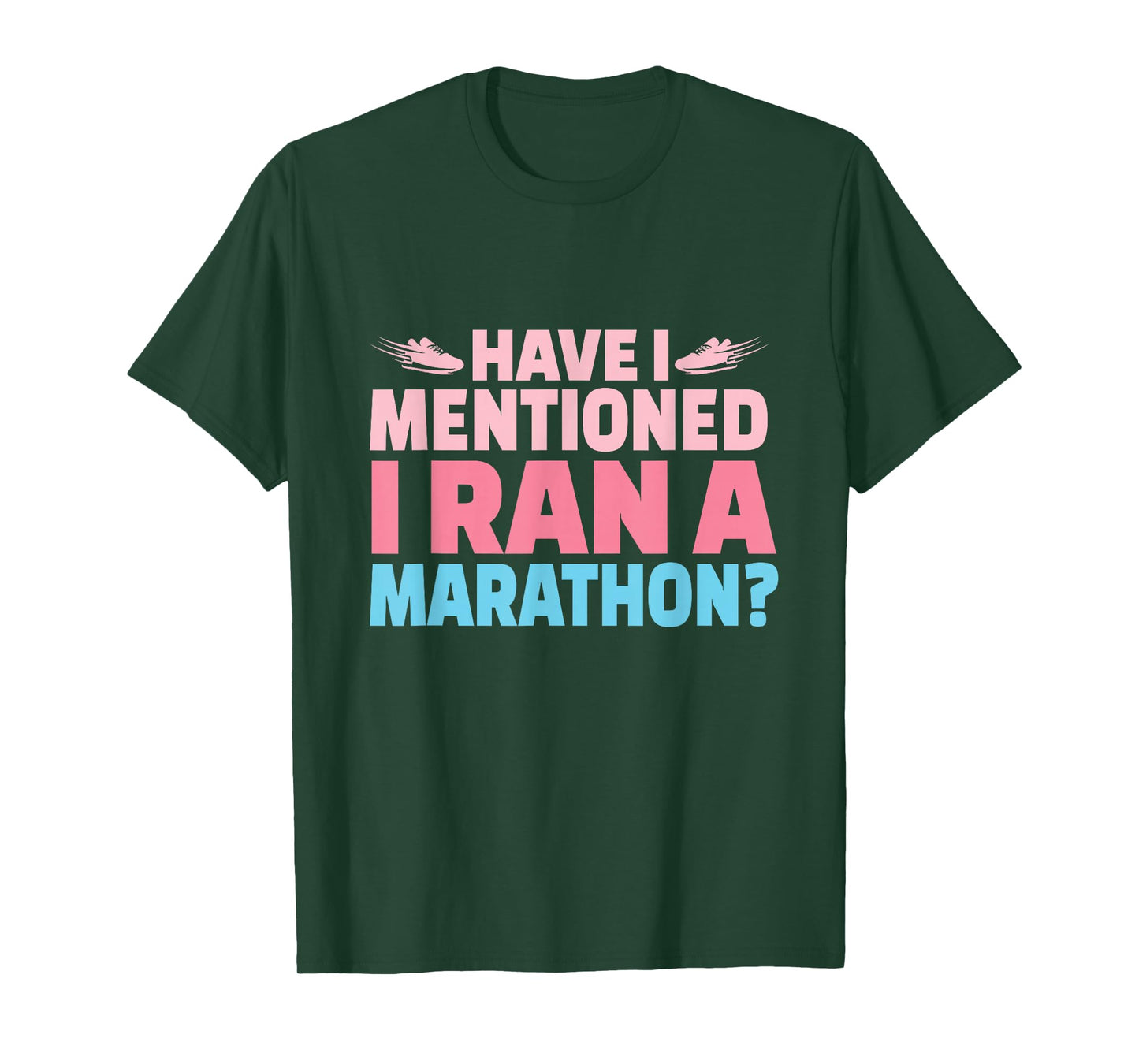Have I Mentioned I Ran A Marathon Runner Women Girl Running T-Shirt