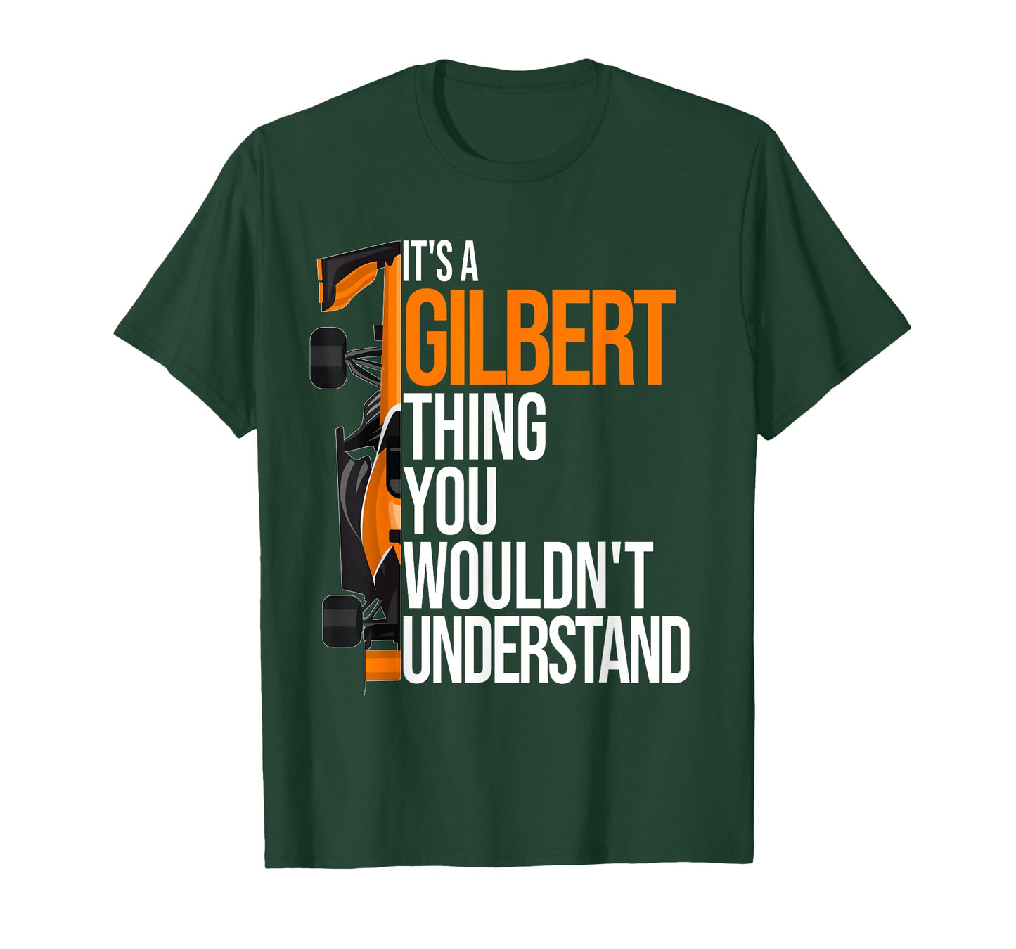 It's a Gilbert Thing you wouldn't Understand - Fun Gilbert T-Shirt