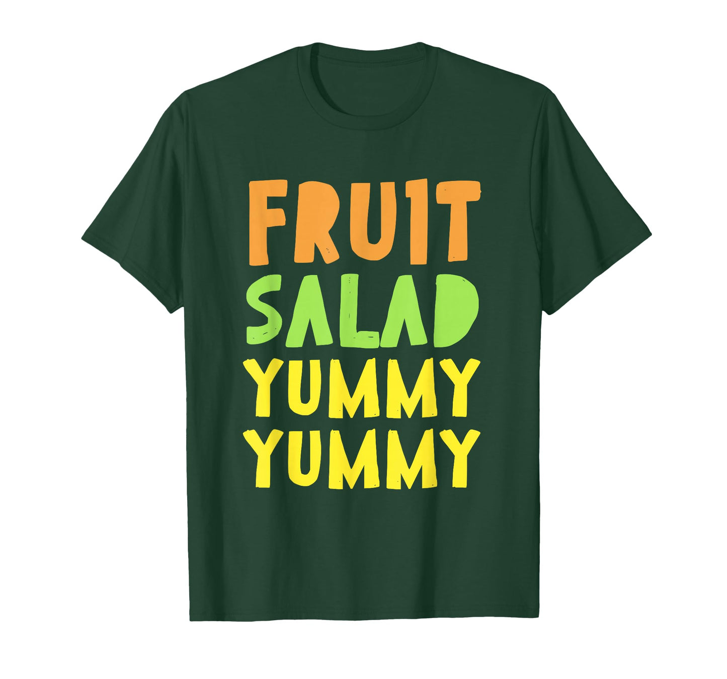 FRUIT SALAD YUMMY foodie T-Shirt