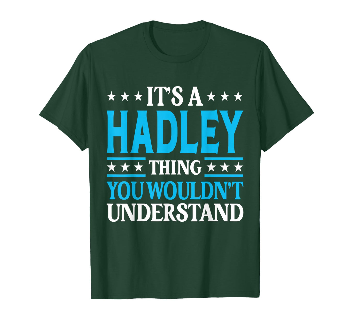 It's A Hadley Thing Wouldn't Understand Girl Name Hadley T-Shirt