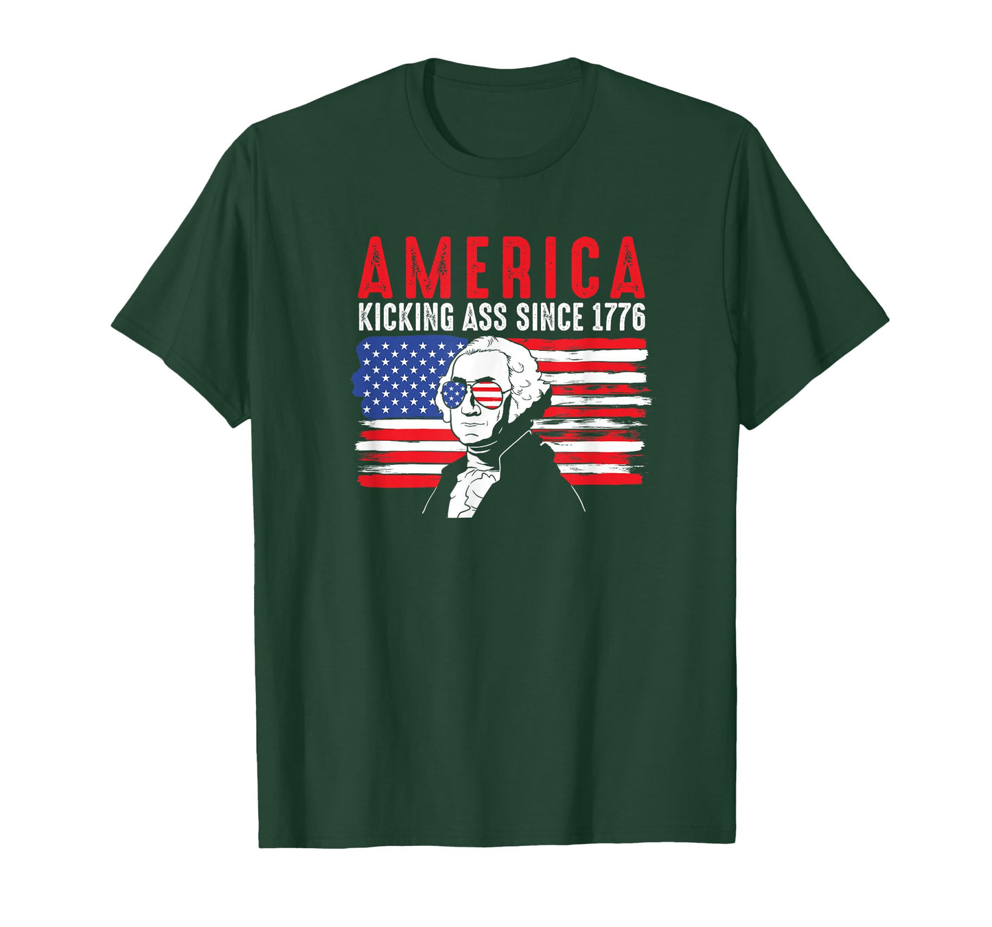 America Kicking Ass Since 1776 Funny George Washington T-Shirt