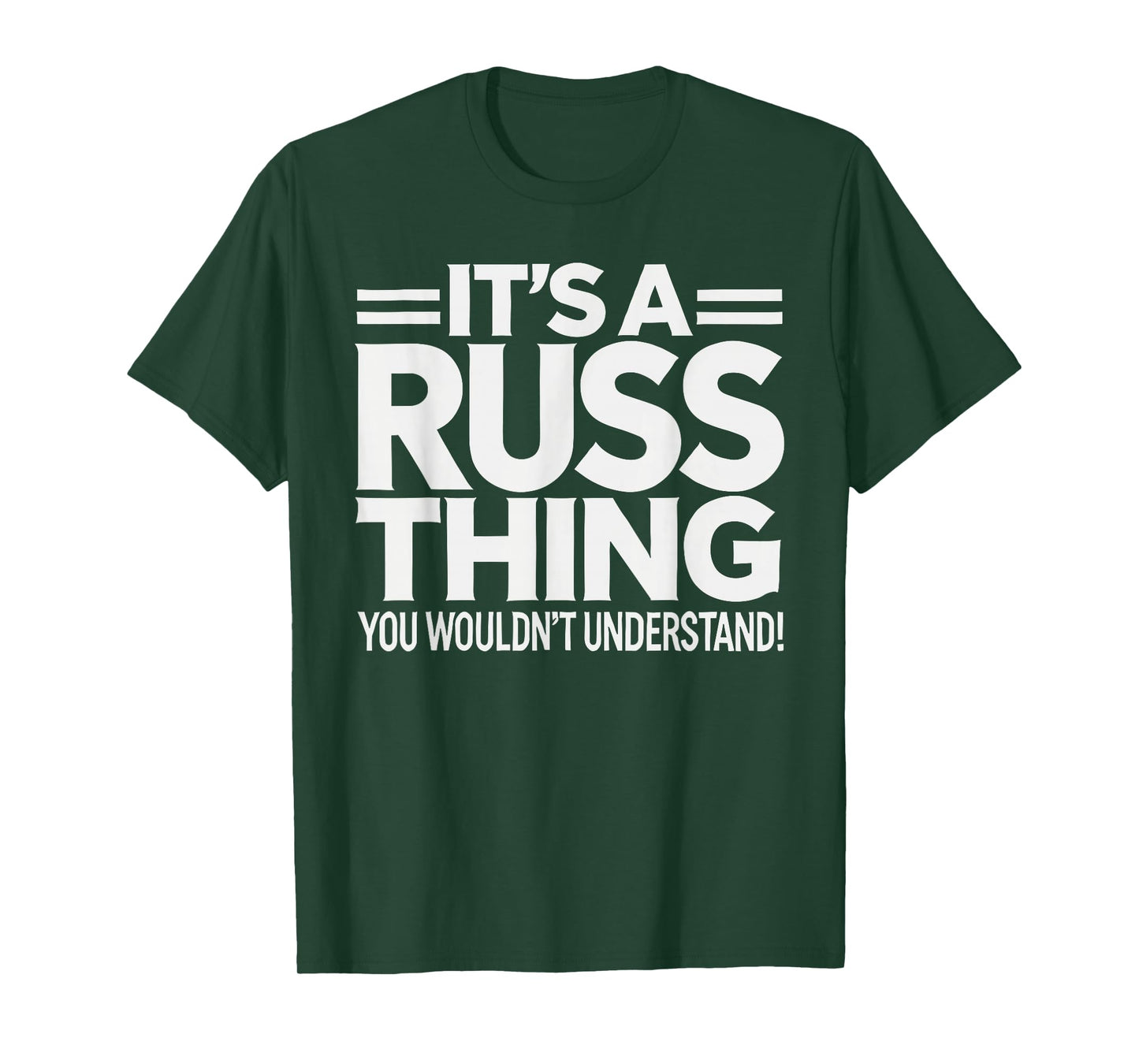 It's A RUSS Thing, You Wouldn't Understand! RUSS T-Shirt