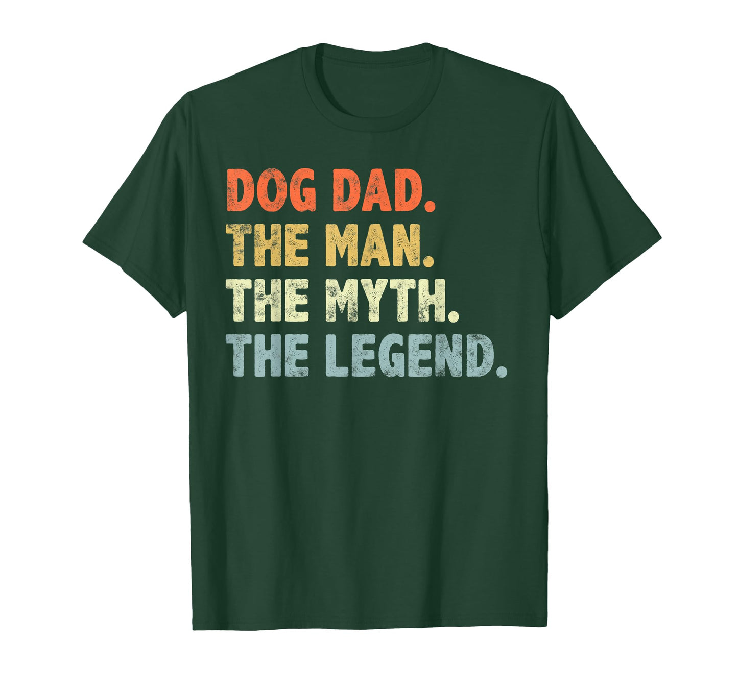 Dog Dad The Man Myth Legend Fathers Day for Dog Lover Dad T-Shirt