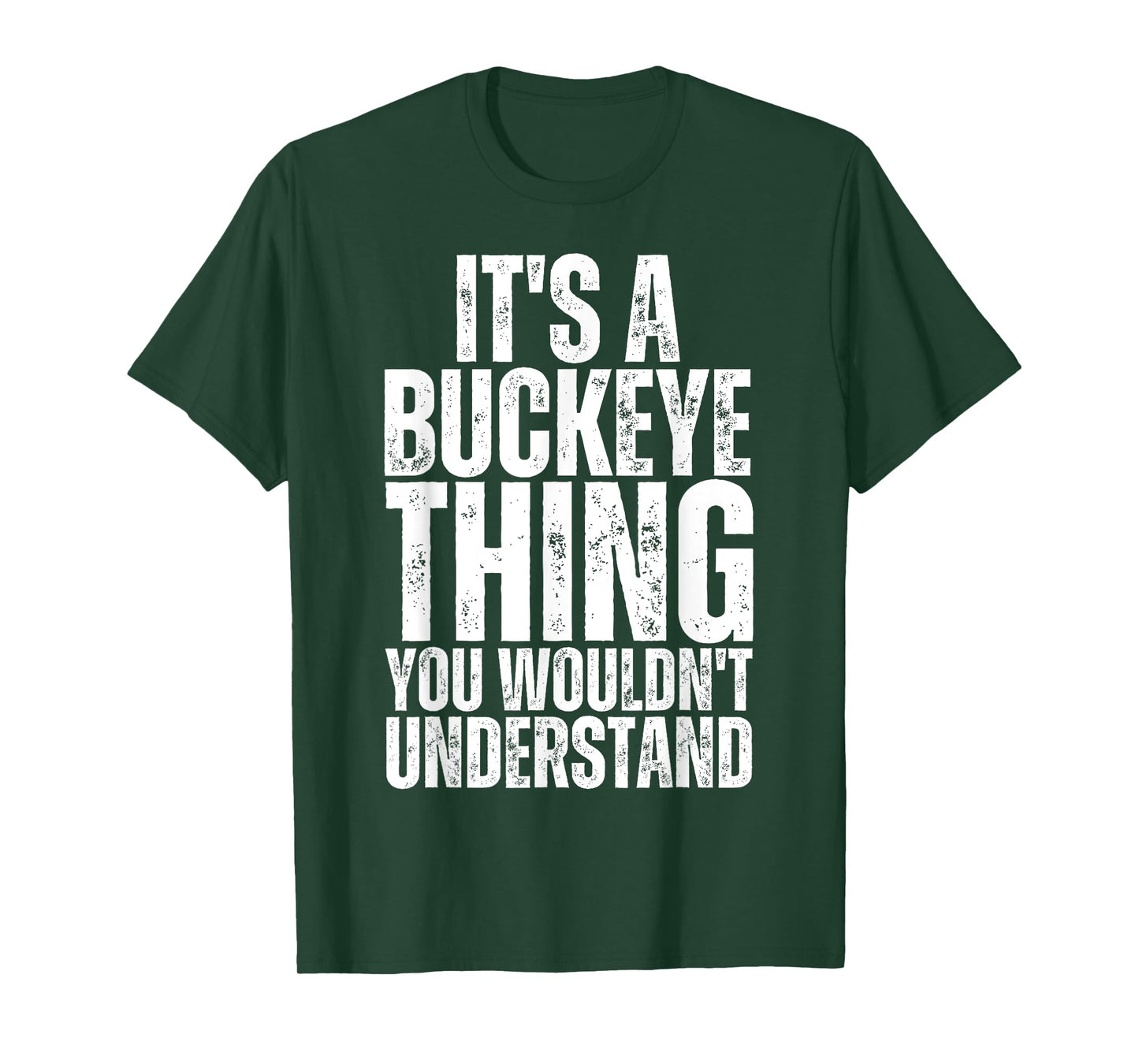 It's A Buckeye Thing You Wouldn't Understand - Ohio T-Shirt