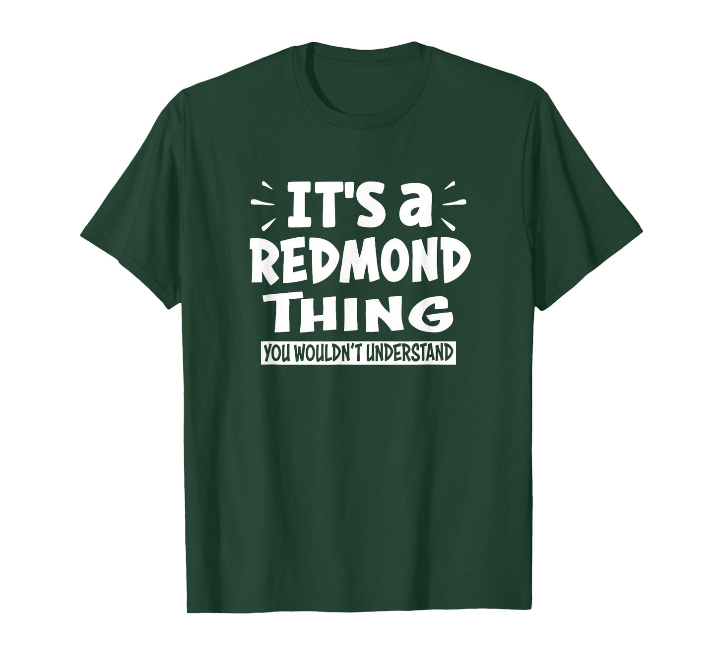 Redmond Trip Lover Thing You Wouldn't Understand T-Shirt