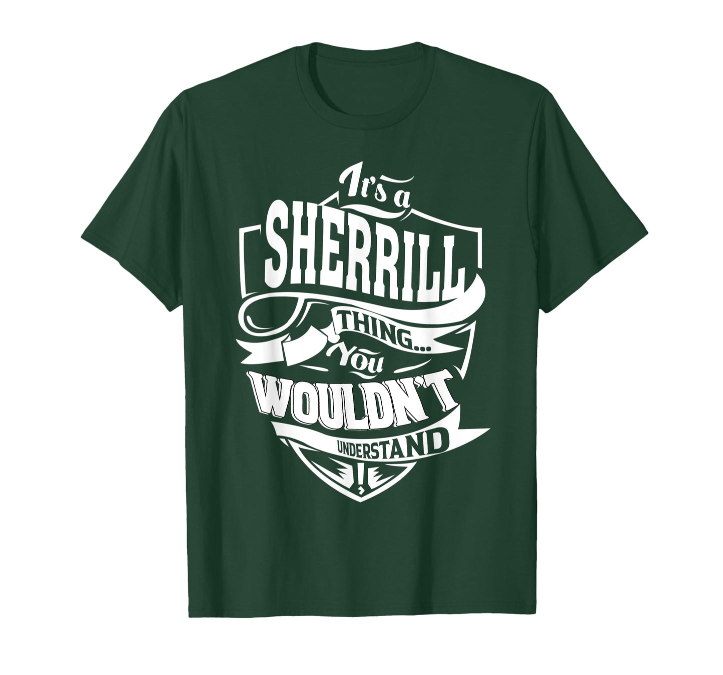 It's a SHERRILL Thing Gifts T-Shirt