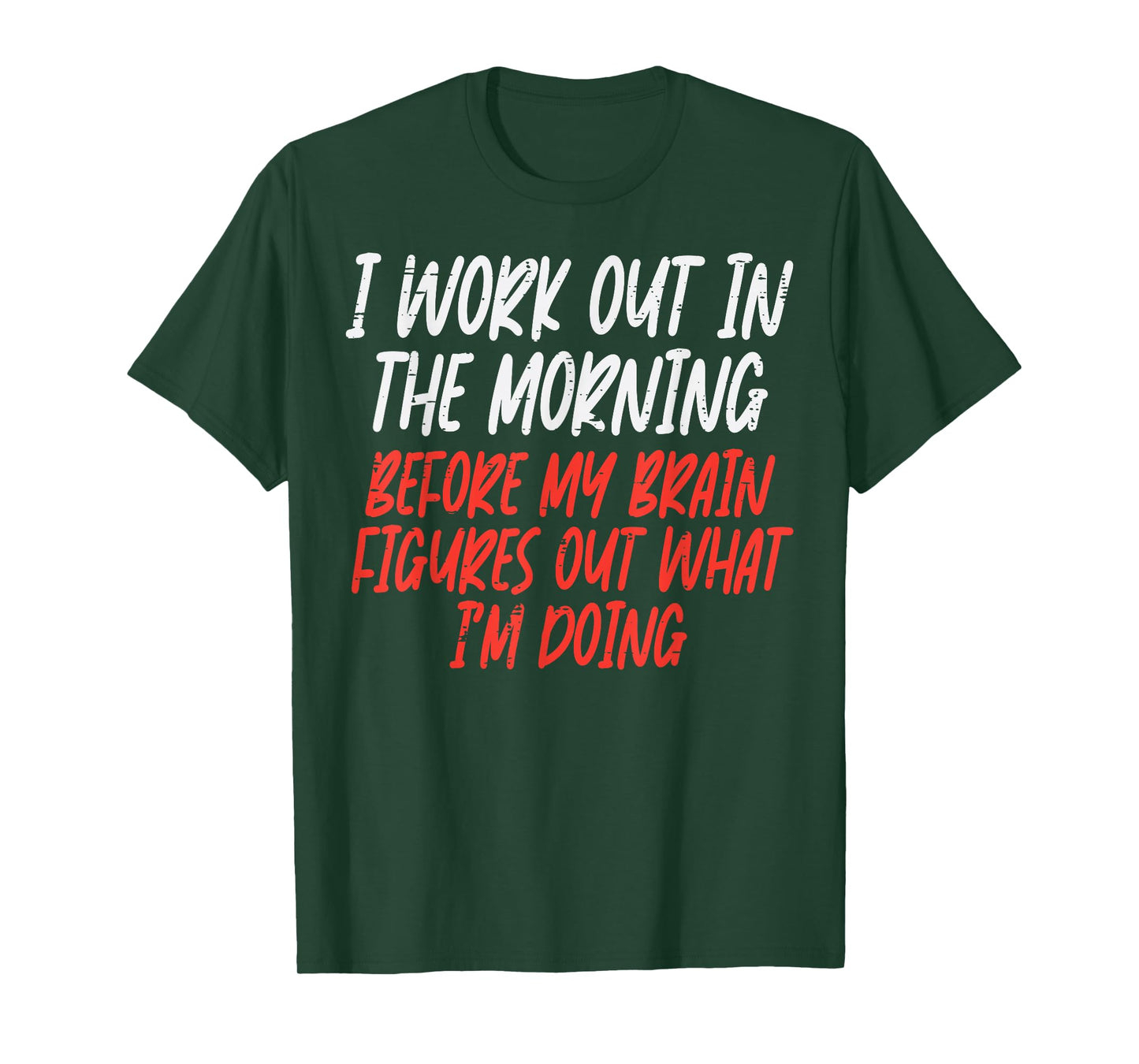 I Workout in Morning Funny Gym Exercise Fitness Women Men T-Shirt
