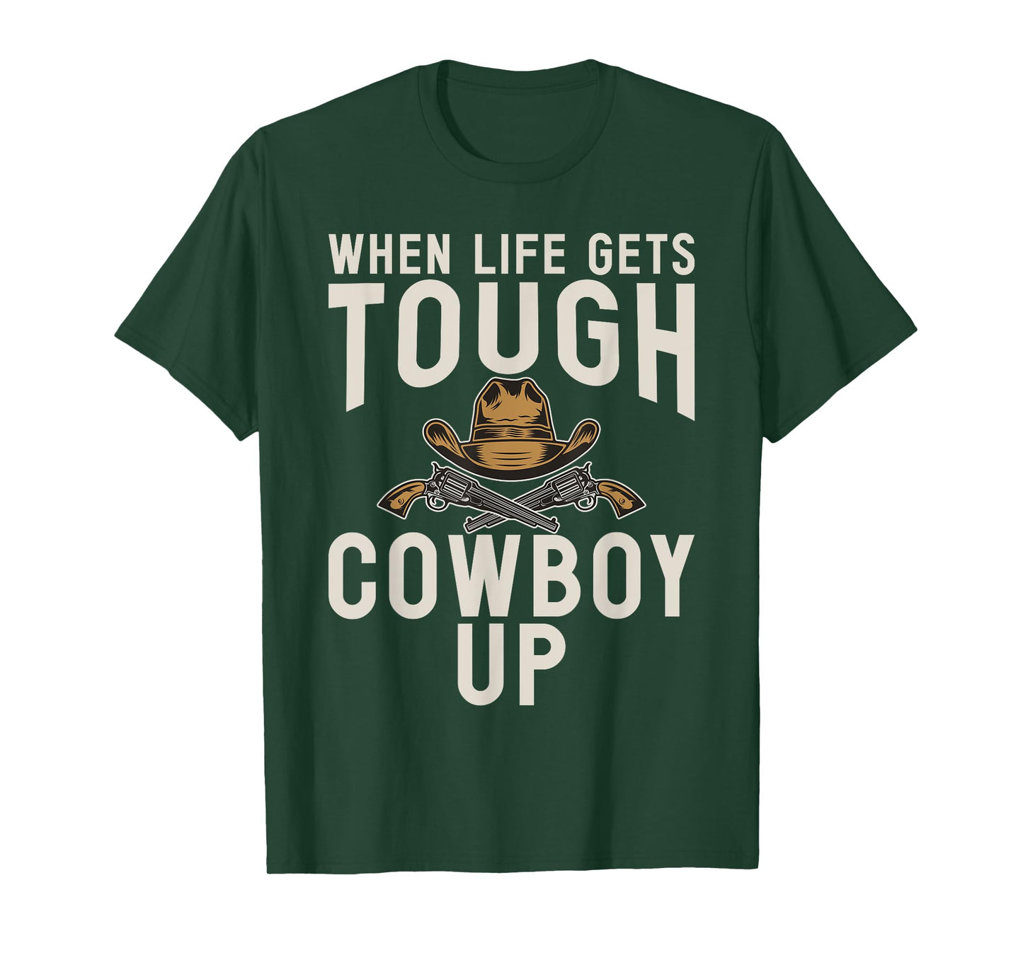 When Life gets tough Cowboy Up Rodeo T-Shirt