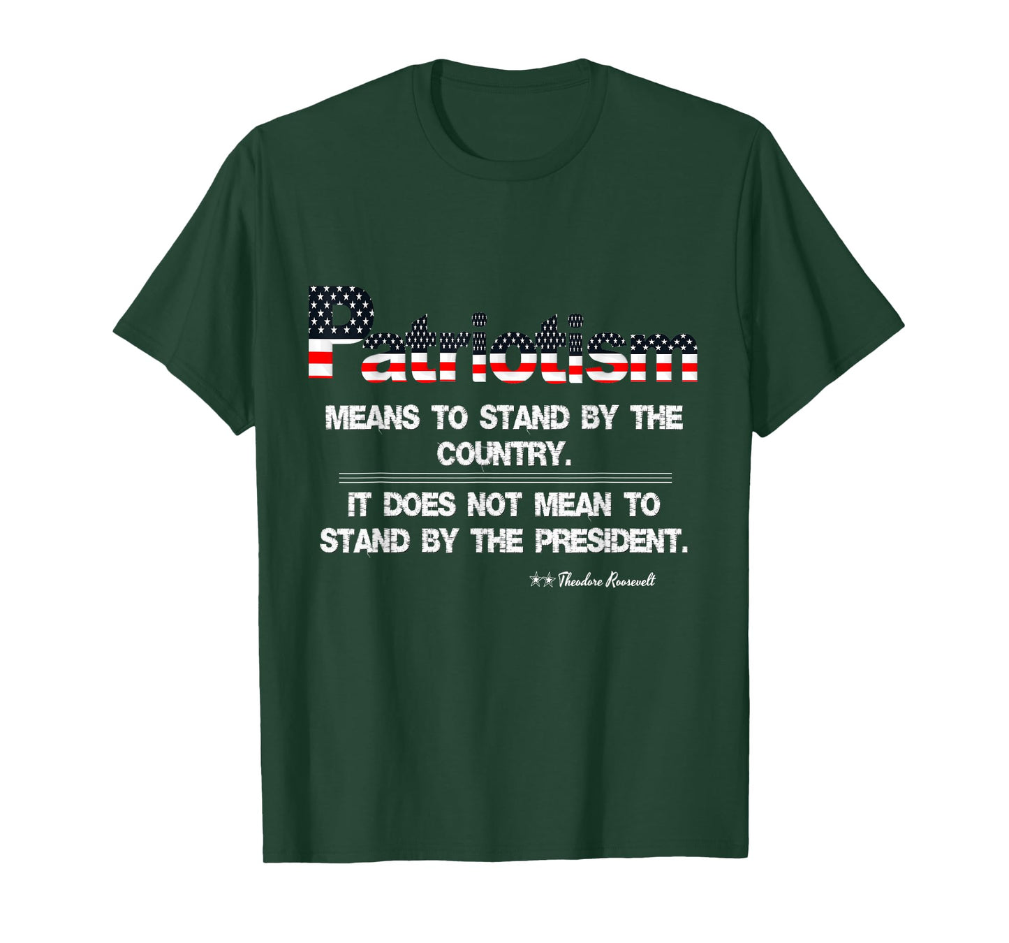 Patriotism Means to Stand By the Country Anti Trump T-shirt T-Shirt