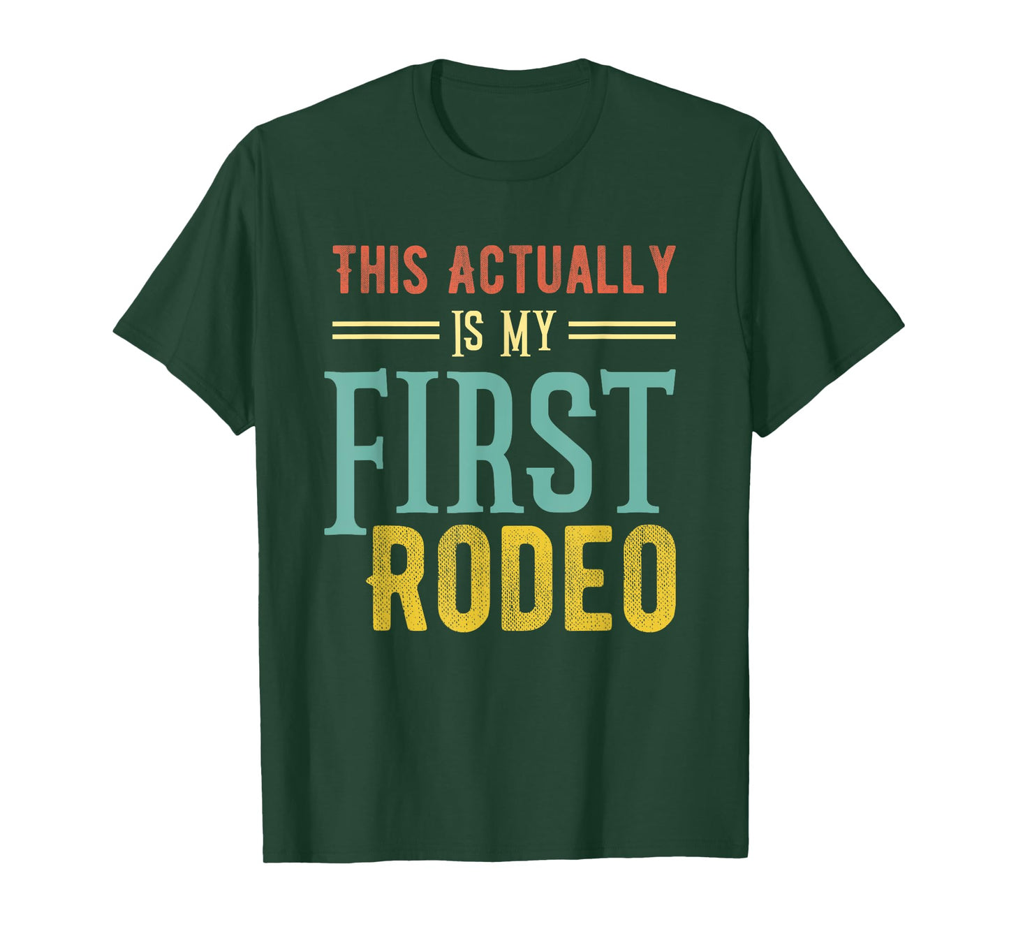 This Actually Is My First Rodeo Country Life Vintage Western T-Shirt