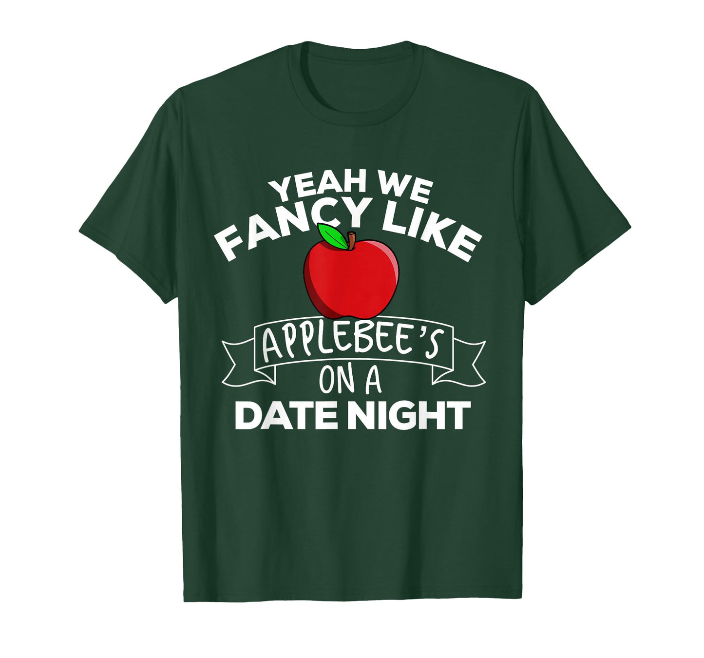 Yeah We Fancy Like Applebees On A Date Night Country Music T-Shirt