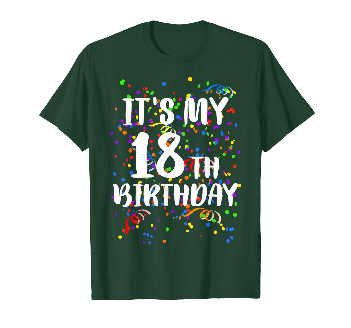 Its My 18th Birthday Shirt Happy Birthday Funny Gift TShirt T-Shirt