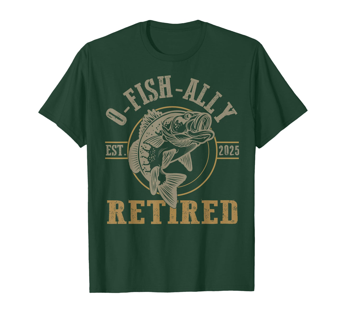 O Fish Ally Retired Since 2025 Fishing Retirement Lovers T-Shirt