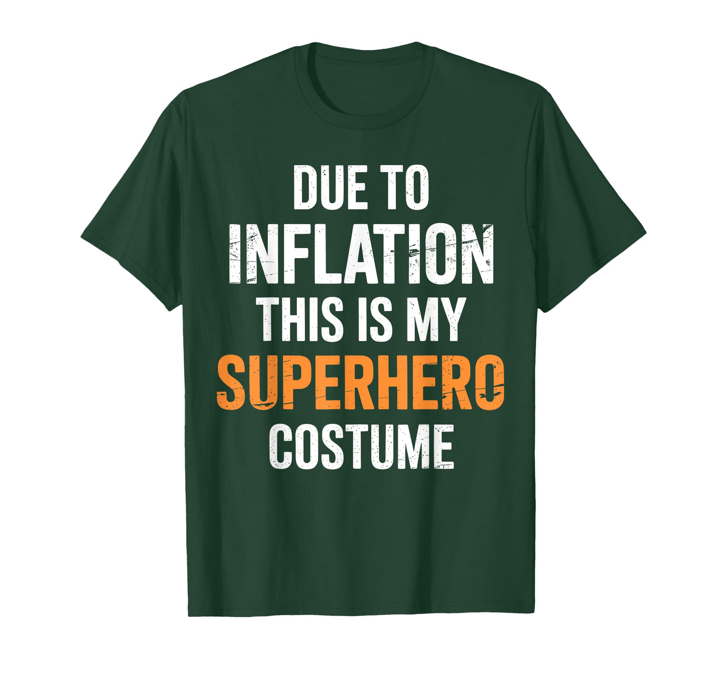 Due To Inflation This Is My Superhero Costume Funny T-Shirt