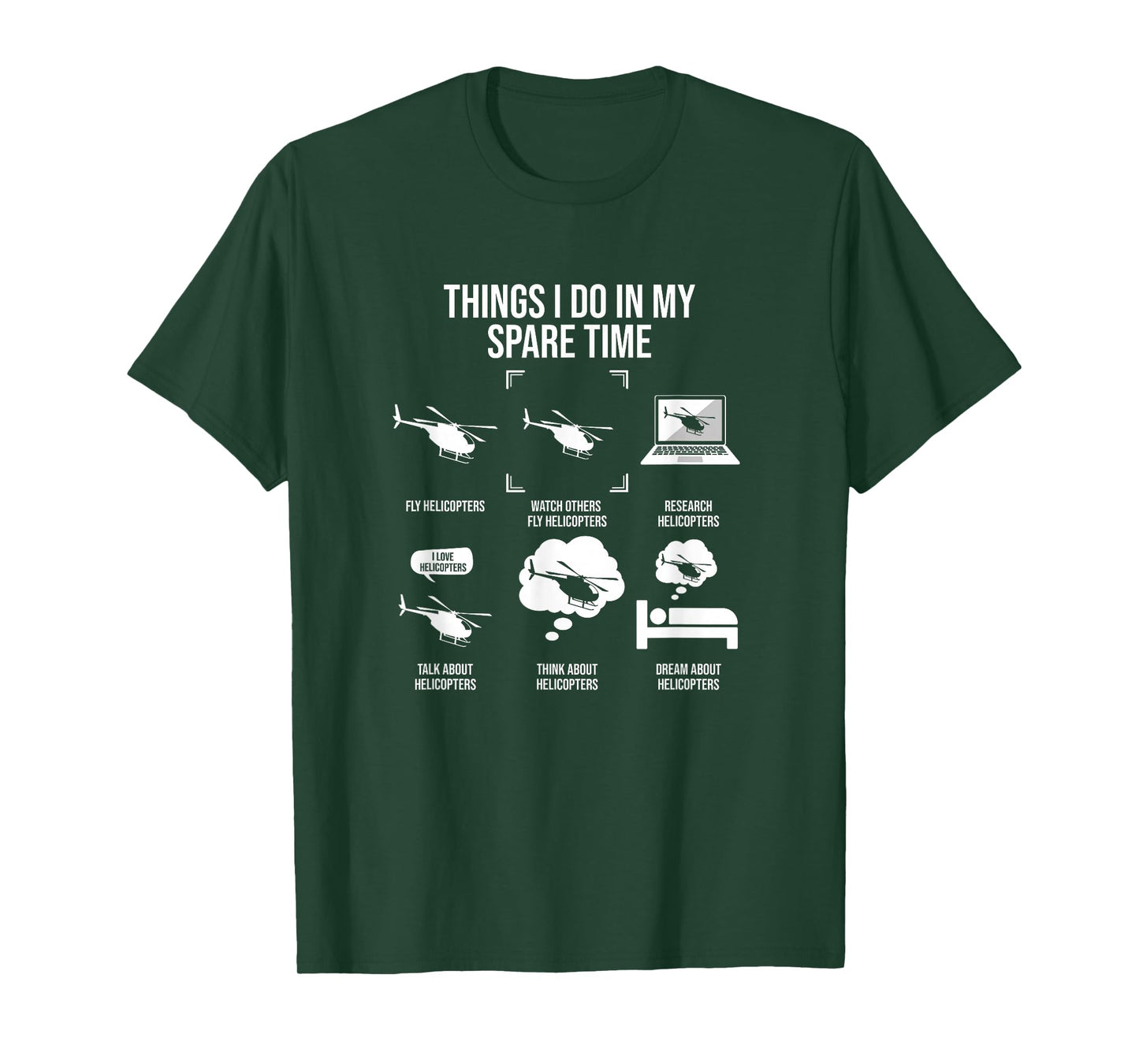 Things I Do In My Spare Time, Helicopter Pilot T-Shirt