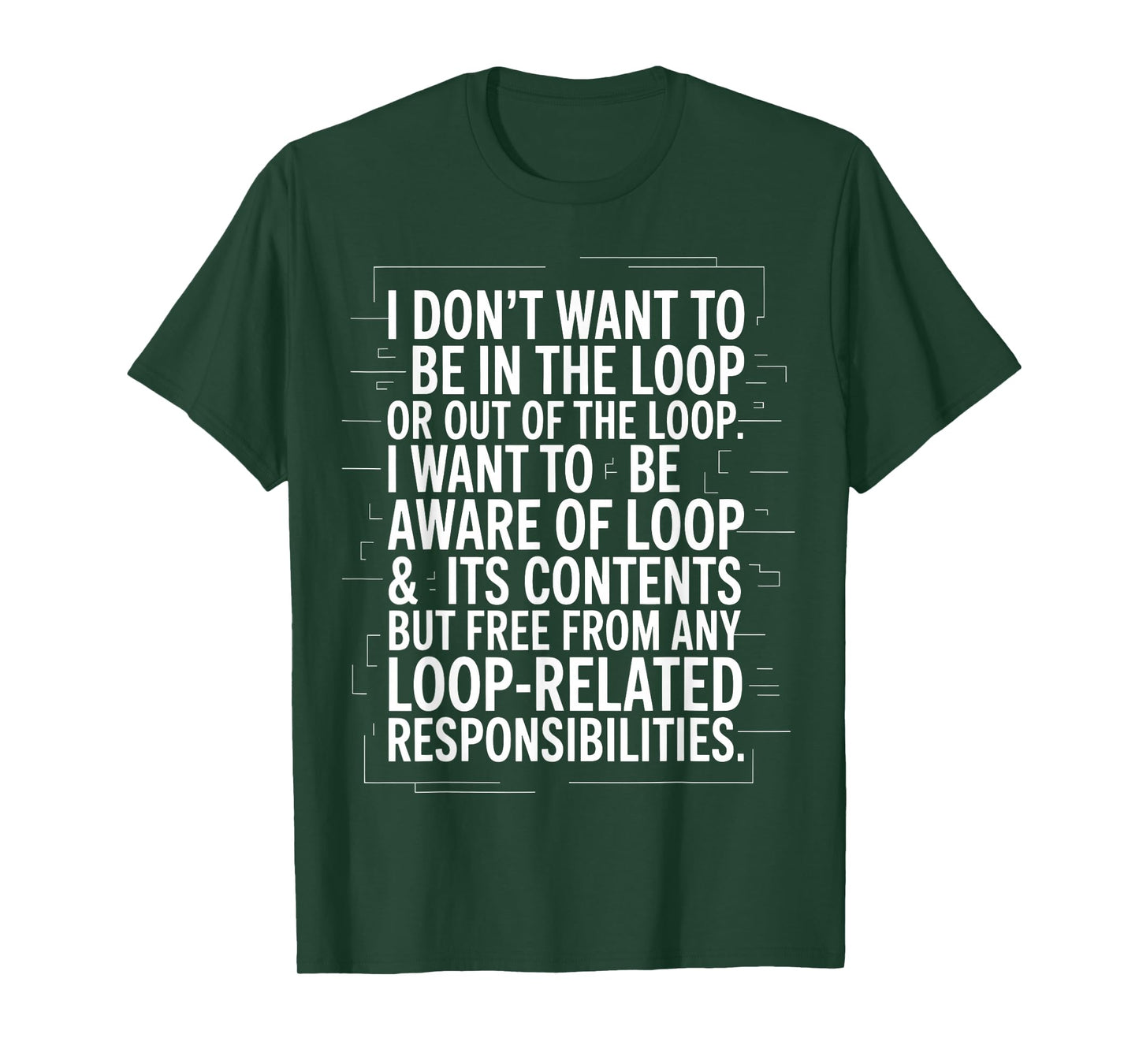 I Want to Be Aware of Loop and Its Contents T-Shirt