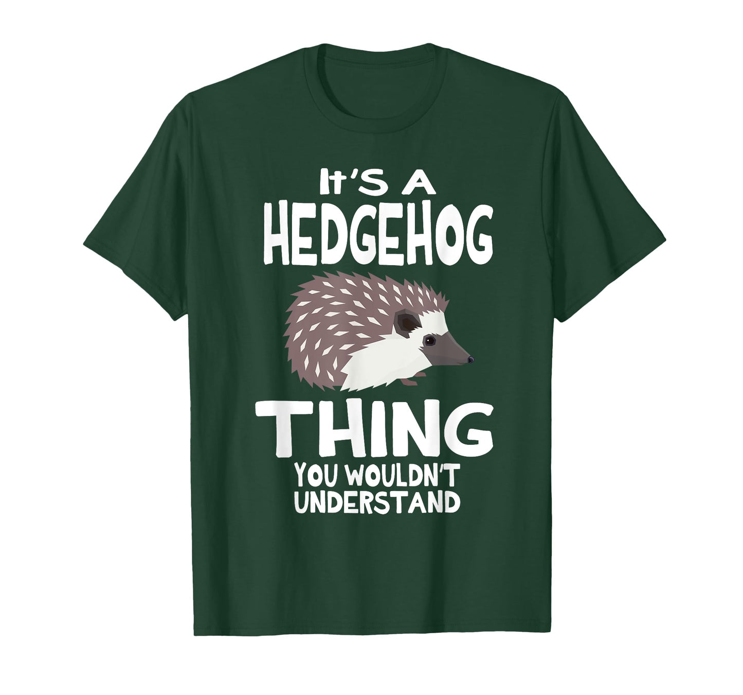 It's A Hedgehog Thing You Wouldn't Understand Funny T-Shirt
