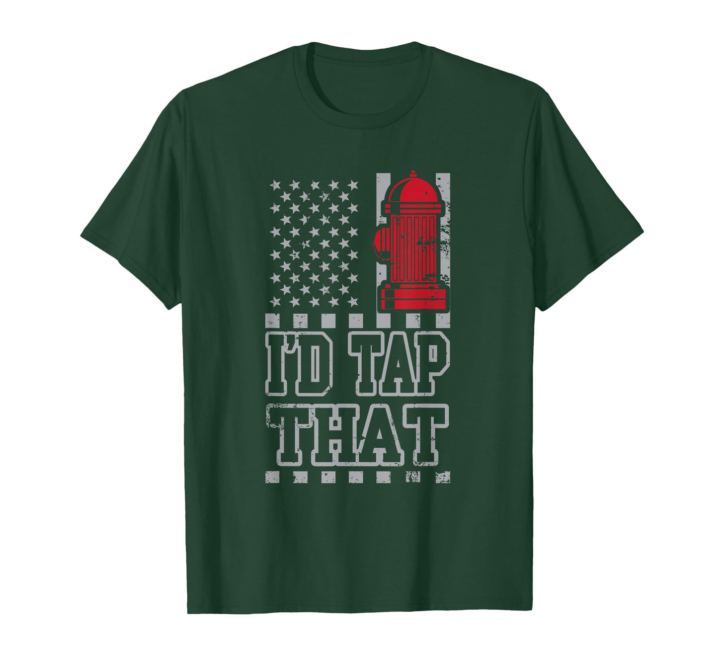 I'd Tap That Funny Firefighter Pride T-Shirt