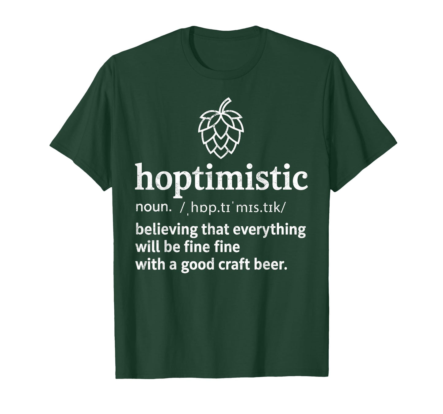 Hoptimistic Definition Funny Beer Drinking IPA Lover Joke T-Shirt